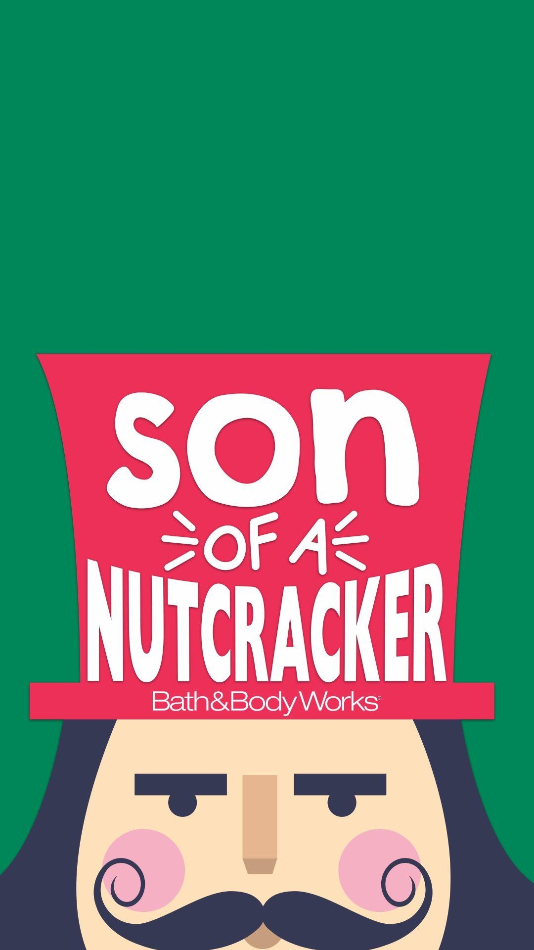 1080x1920 Bath & Body Works iPhone Wallpaper Son of a Nutcracker. Bath, Phone