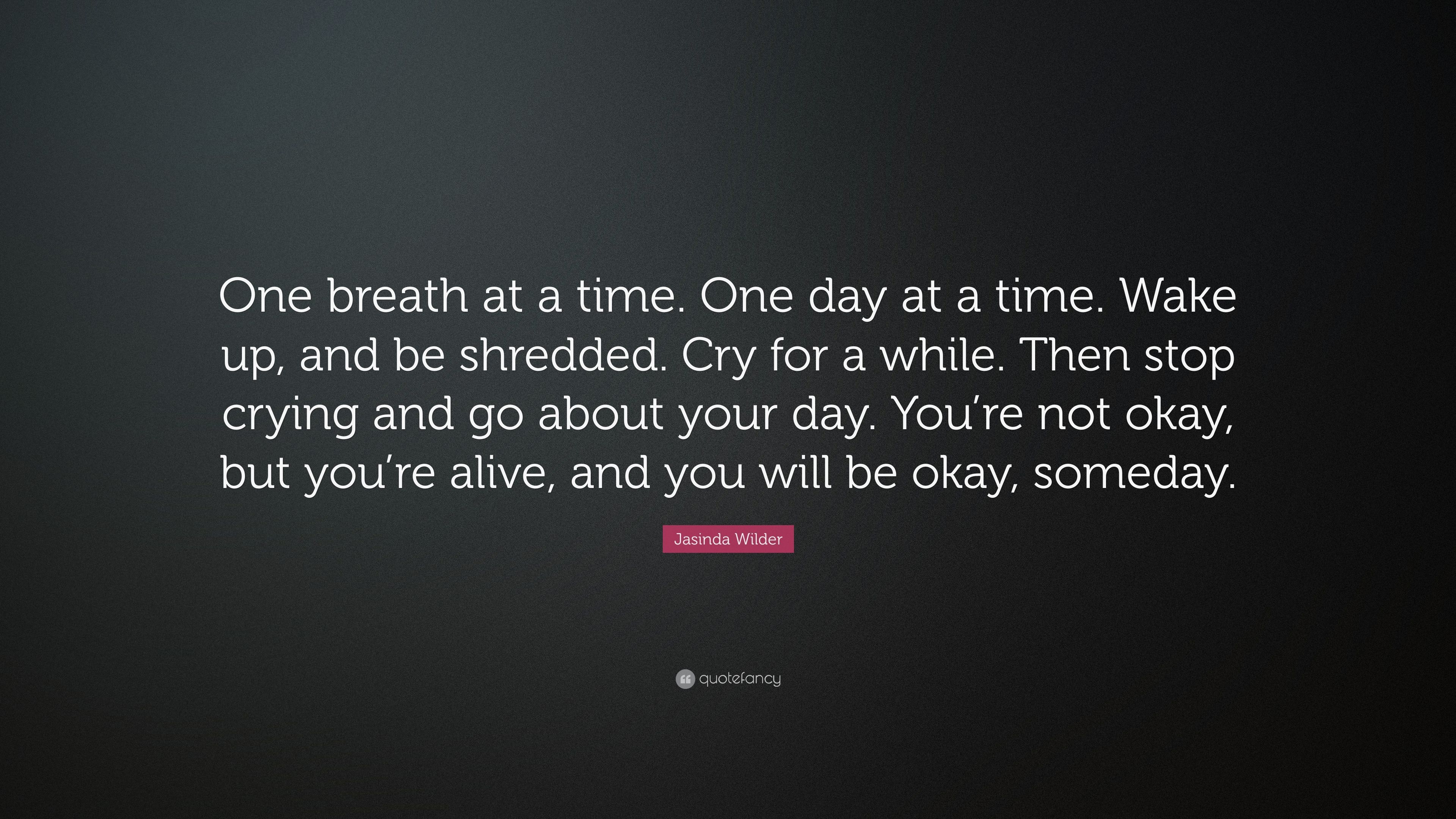 3840x2160 Jasinda Wilder Quote: “One breath at a time. One day at a time, Desktop