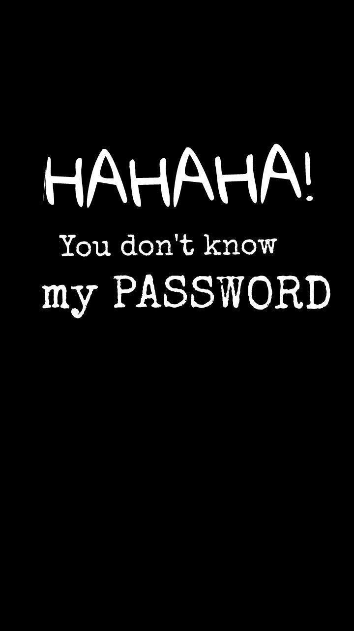 720x1280 Password wallpaper Black white HAHA, Phone