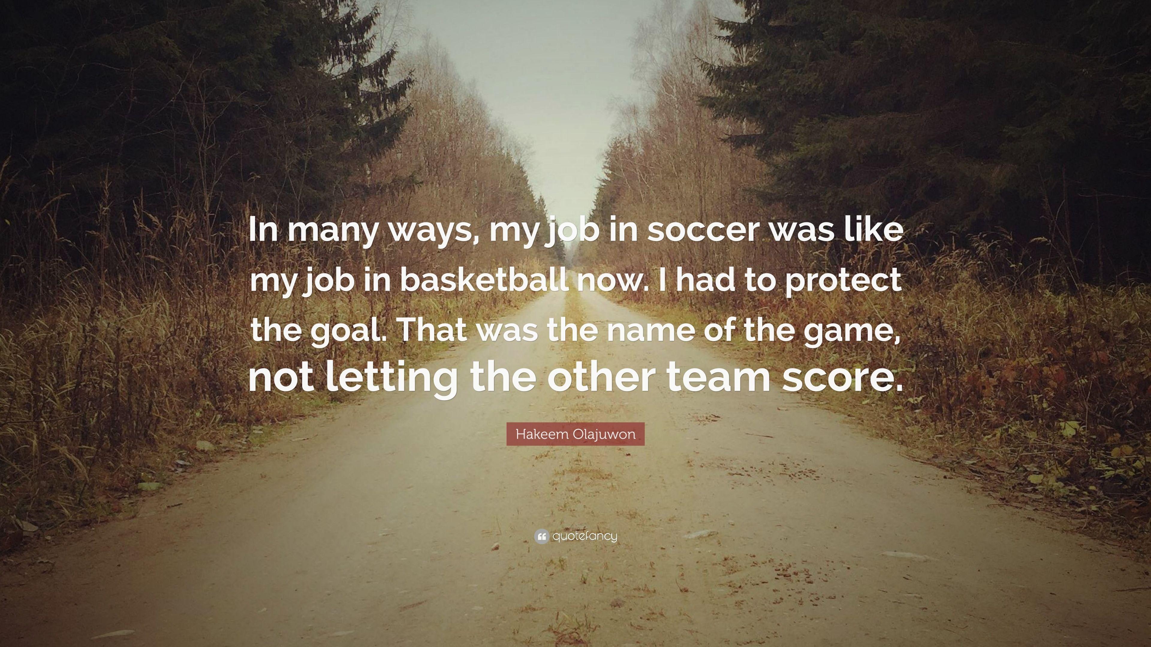 3840x2160 Hakeem Olajuwon Quote: “In many ways, my job in soccer was like my, Desktop