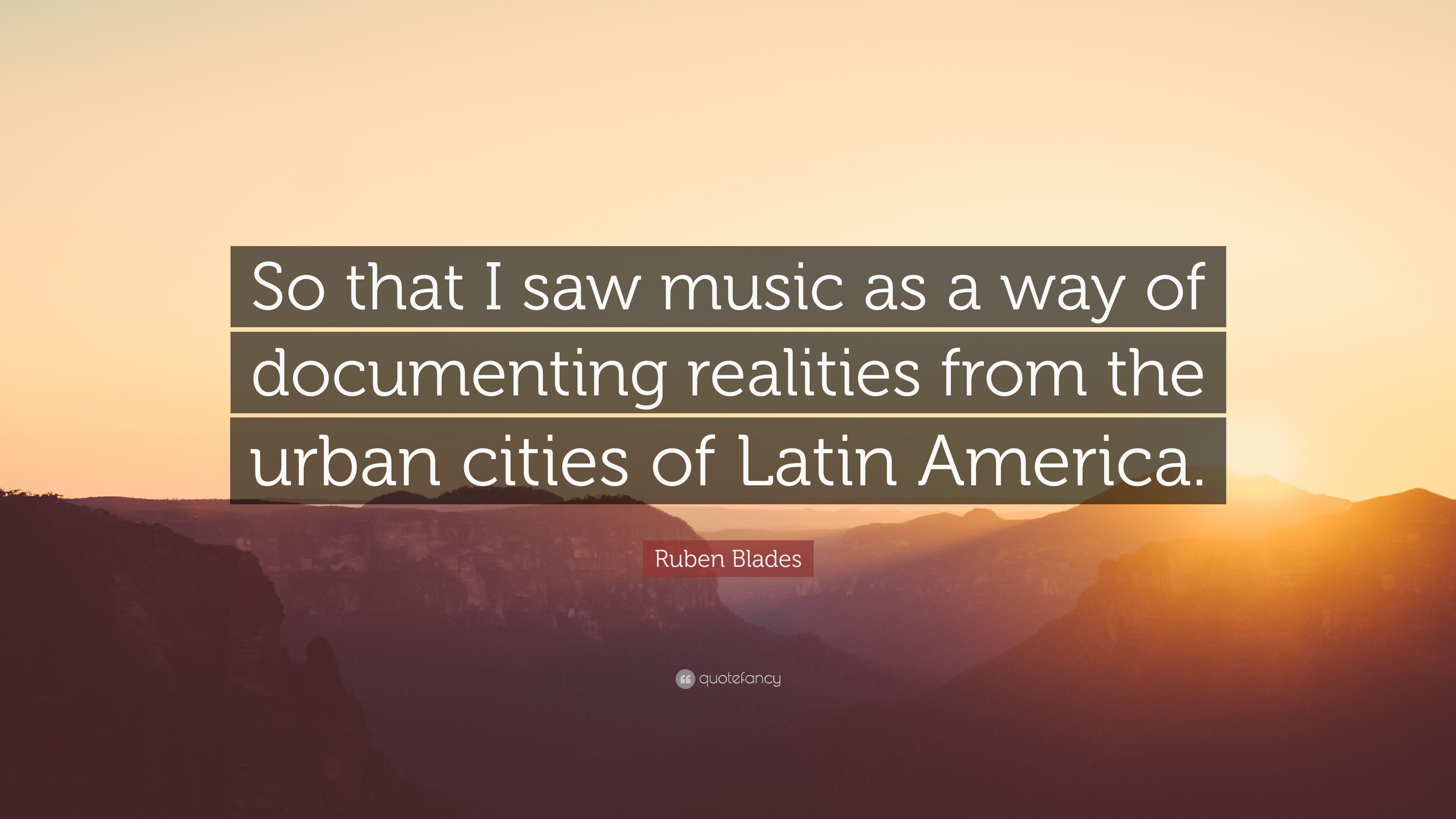 3840x2160 Ruben Blades Quote: “So that I saw music as a way of documenting, Desktop