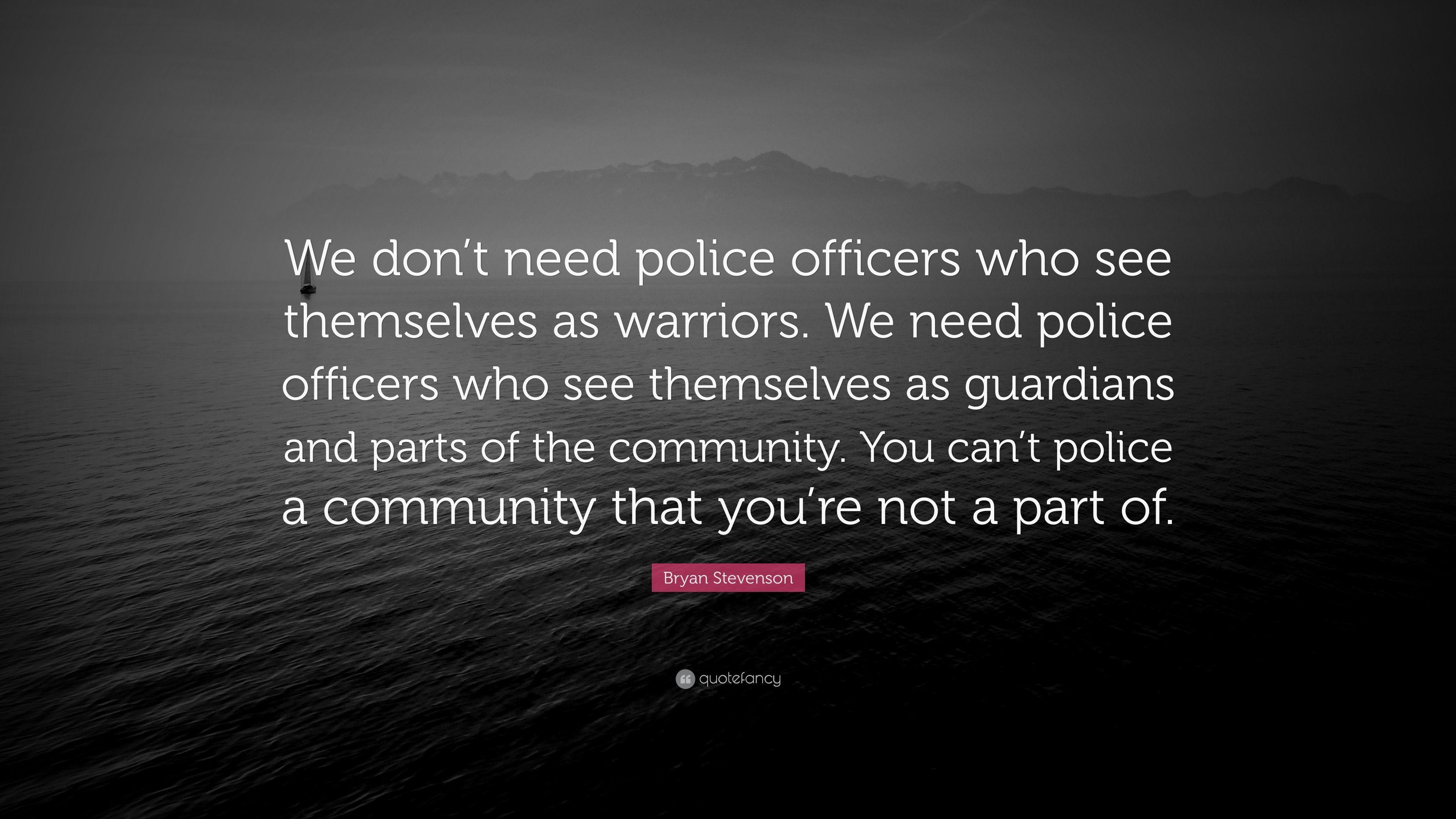 3840x2160 Bryan Stevenson Quote: “We don't need police officers who see, Desktop