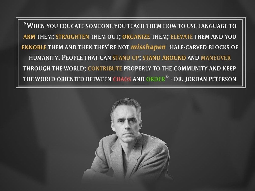 1030x770 When you educate someone. (O.C) Jordan himself retweeted this. Thanks Jordan!, JordanPeterson. Jordan peterson, How to be likeable, Psychology quotes, Desktop