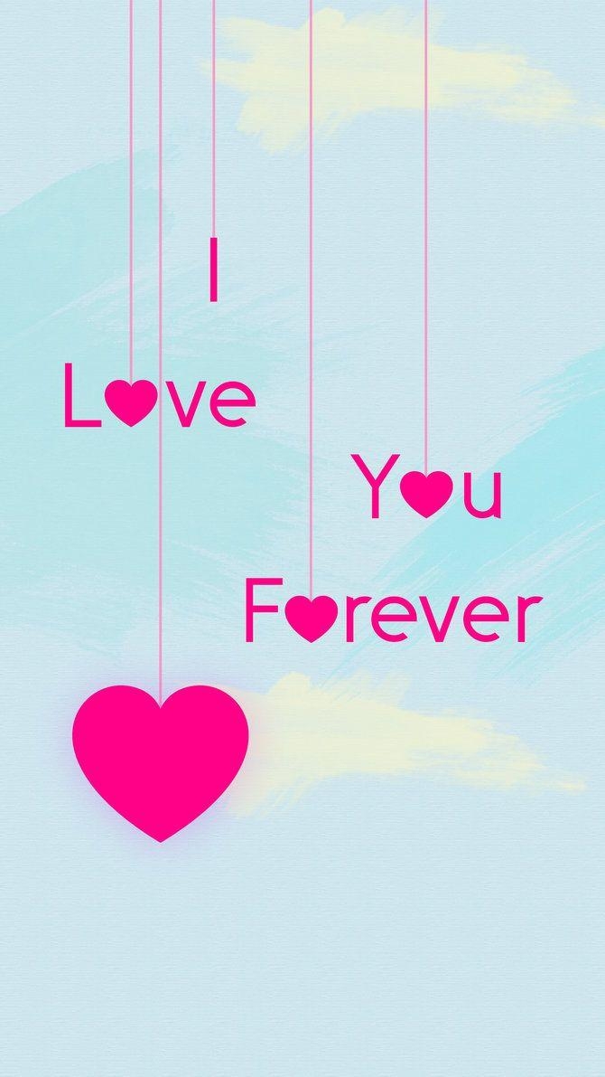 670x1200 I Love You Forever Wallpaper Galaxy, Phone