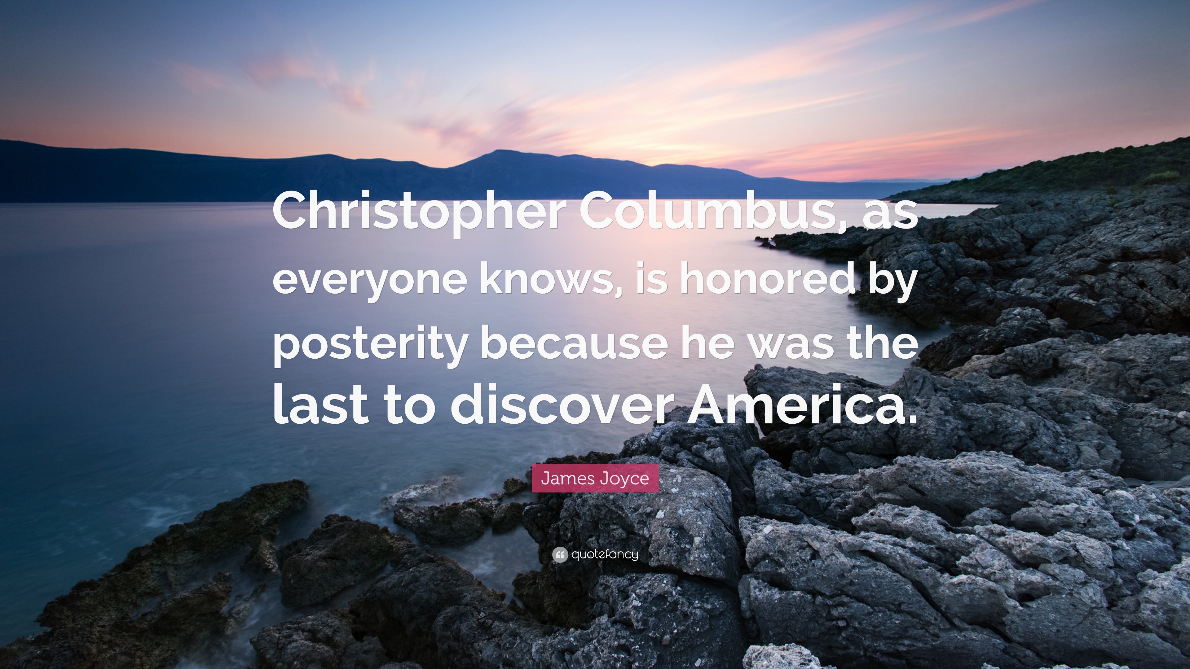 3840x2160 James Joyce Quote: “Christopher Columbus, as everyone knows, is, Desktop