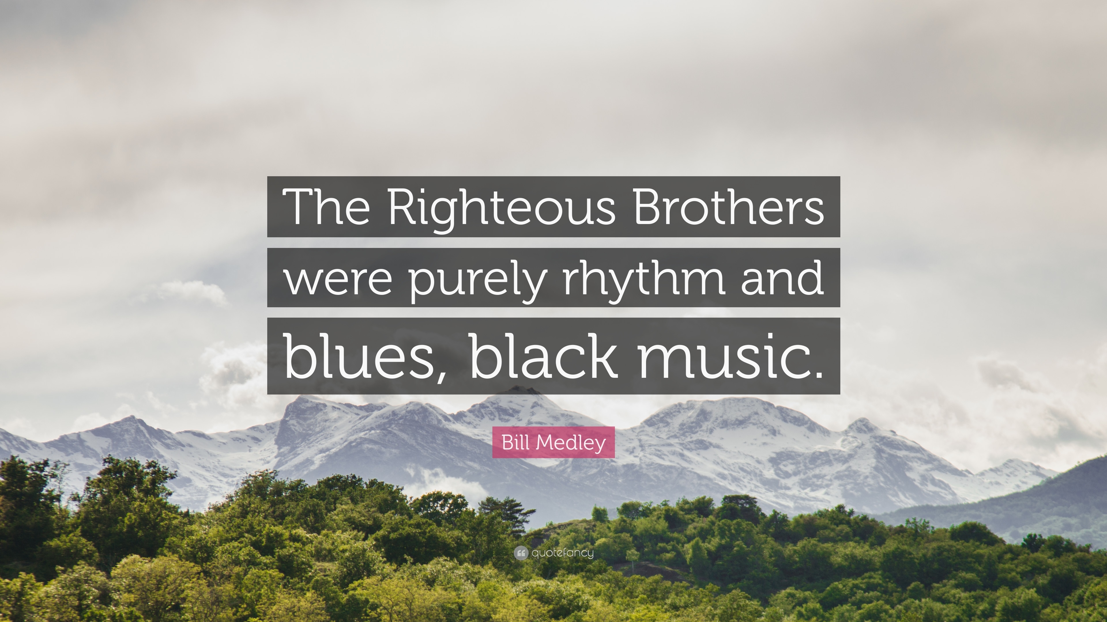 3840x2160 Bill Medley Quote: “The Righteous Brothers were purely rhythm, Desktop