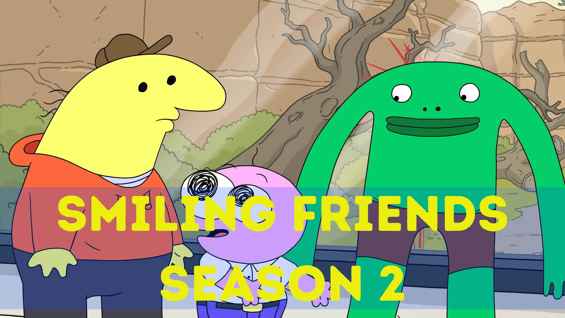 1920x1080 Smiling Friends Season 2 Release Date: Plot, Trailer, and news for Anime Series Amazfeed, Desktop