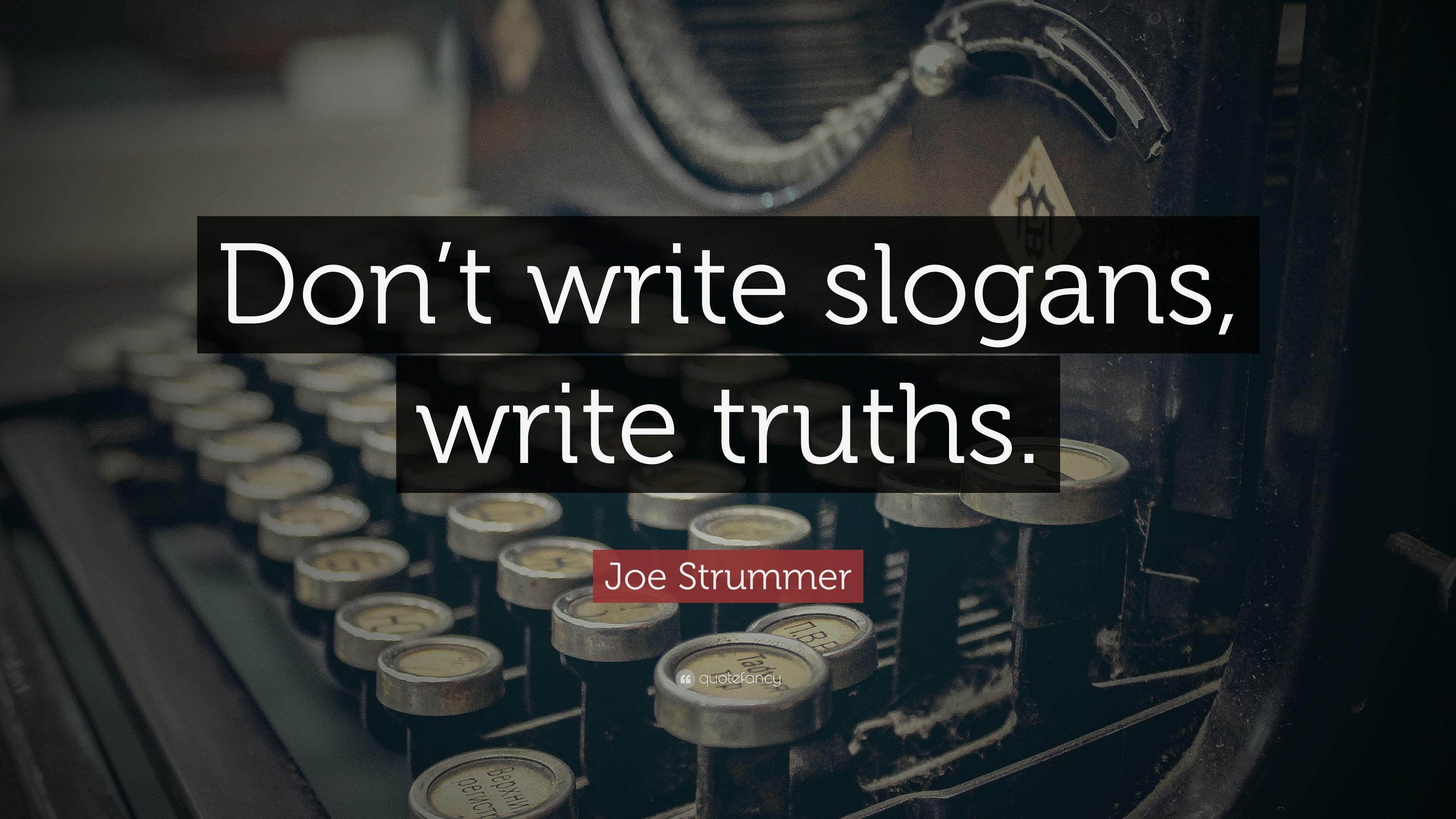 3840x2160 Joe Strummer Quote: “Don't write slogans, write truths.” 9, Desktop