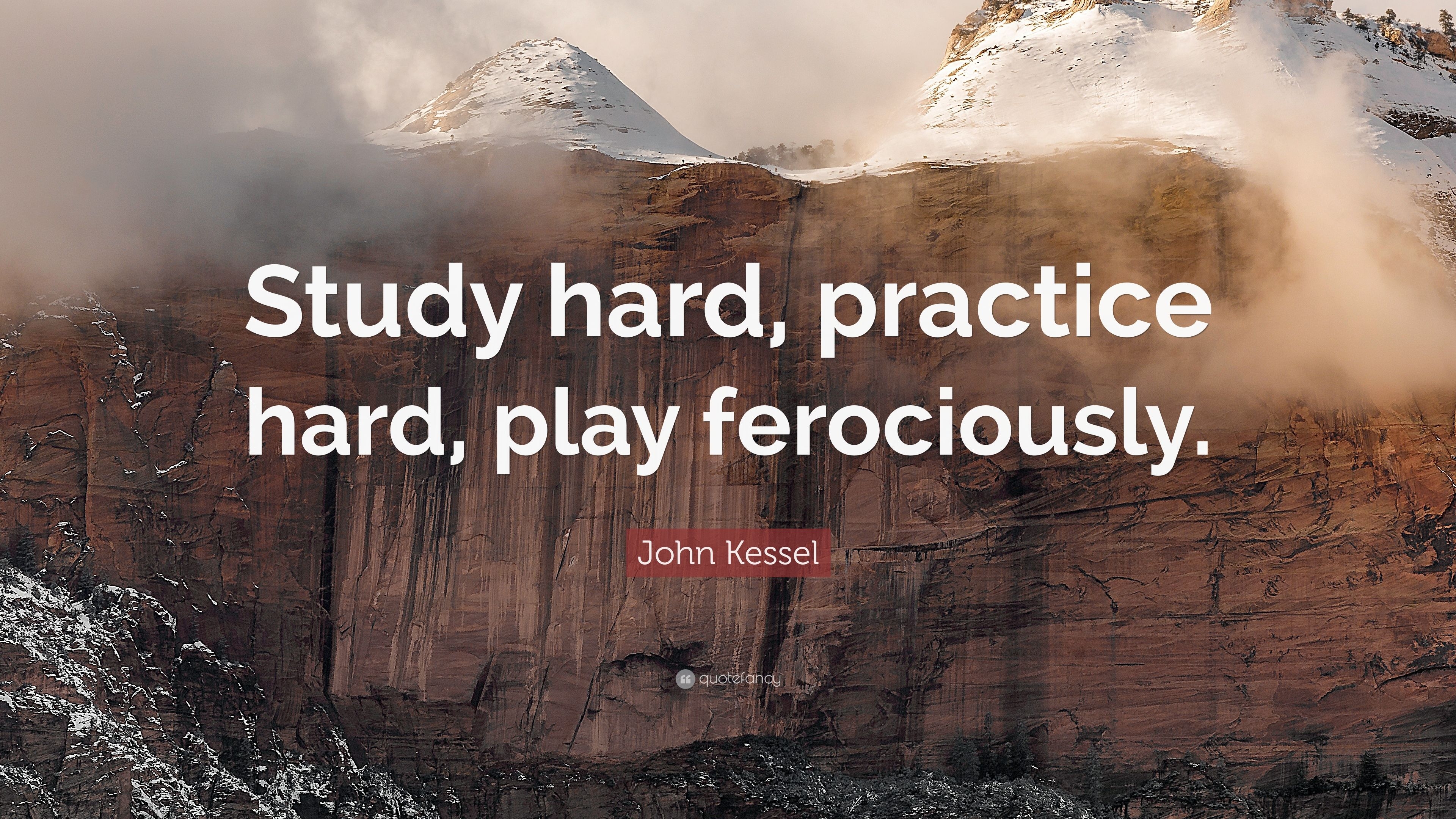 3840x2160 John Kessel Quote: “Study hard, practice hard, play ferociously, Desktop