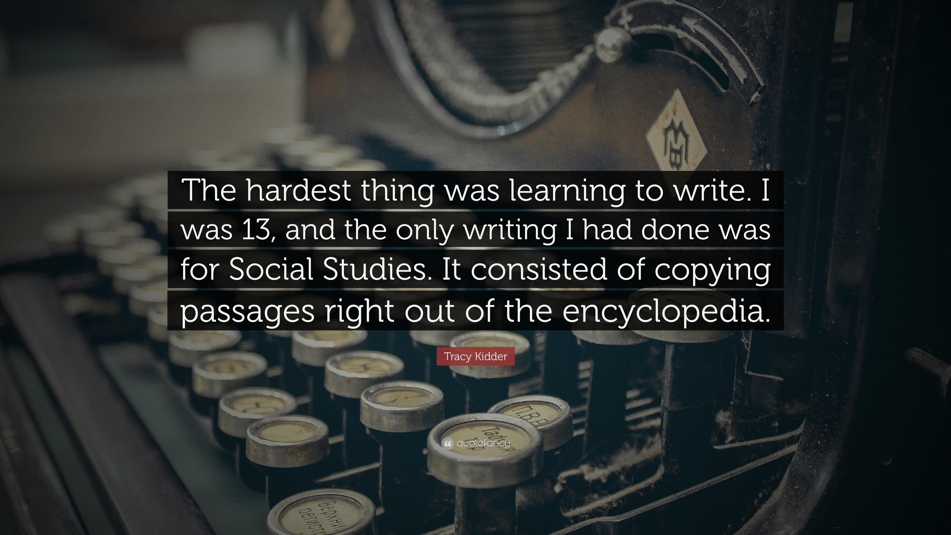 3840x2160 Tracy Kidder Quote: “The hardest thing was learning to write, Desktop