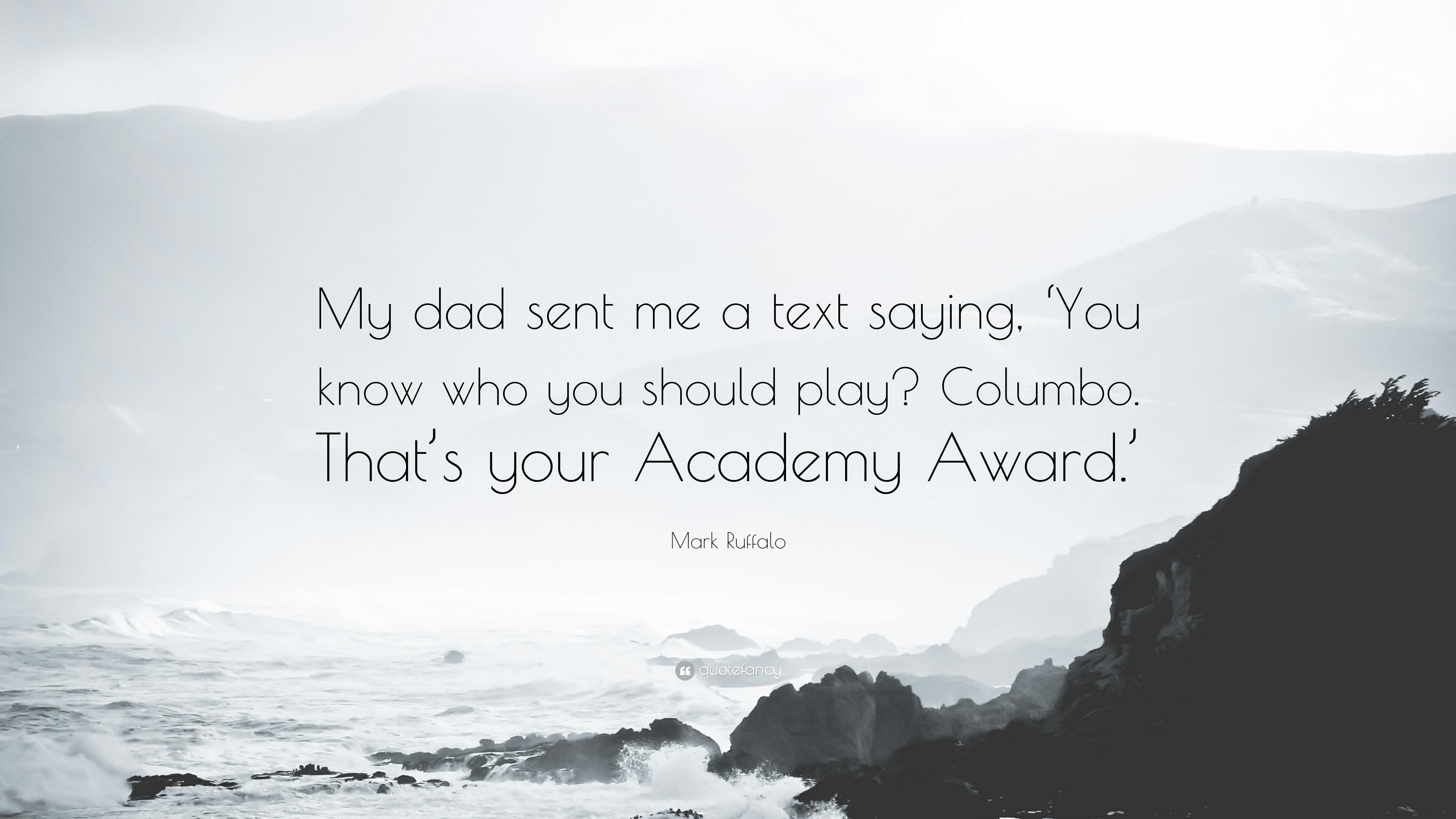 3840x2160 Mark Ruffalo Quote: “My dad sent me a text saying, 'You know who you, Desktop