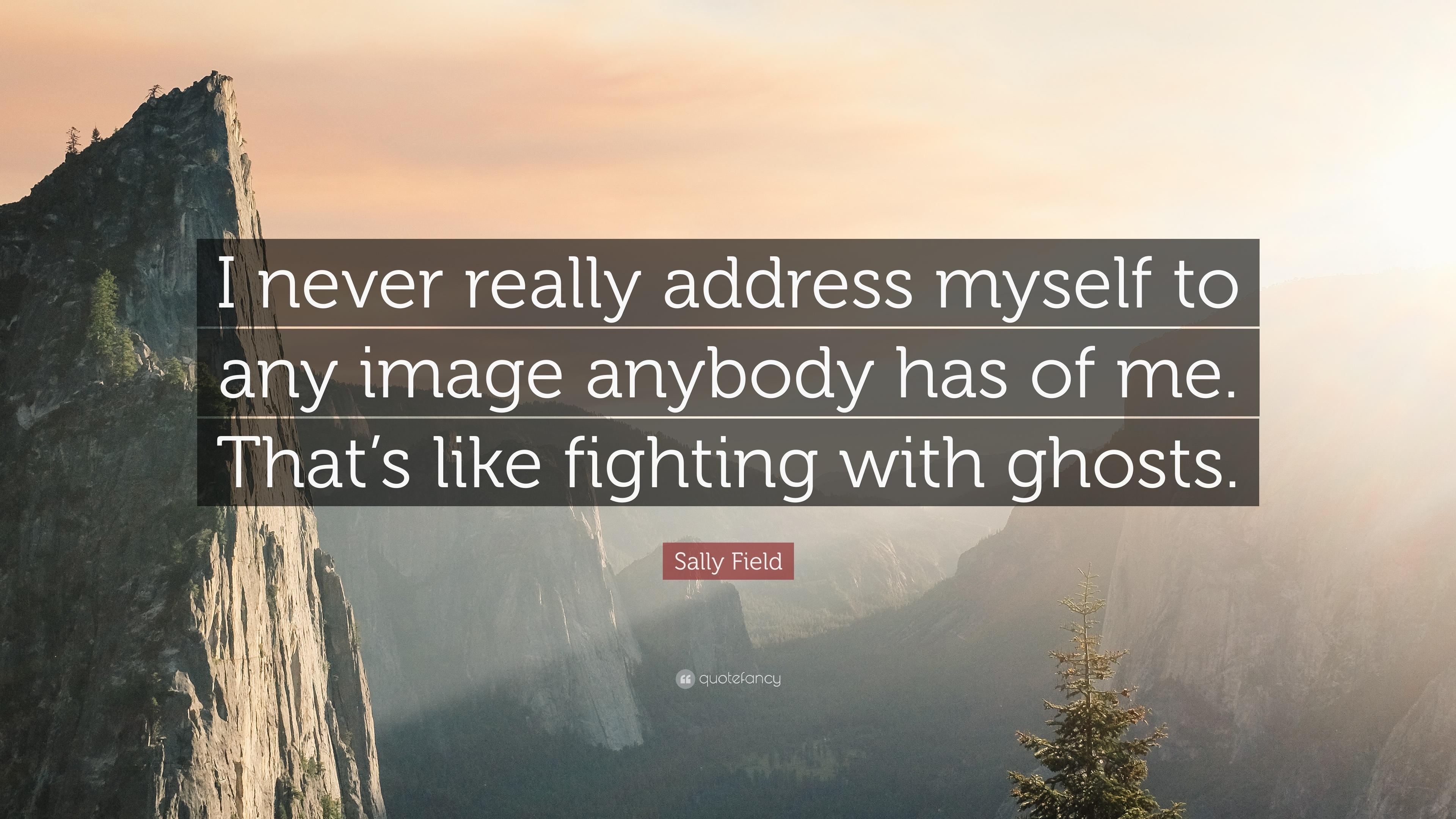 3840x2160 Sally Field Quote: “I never really address myself to any image, Desktop