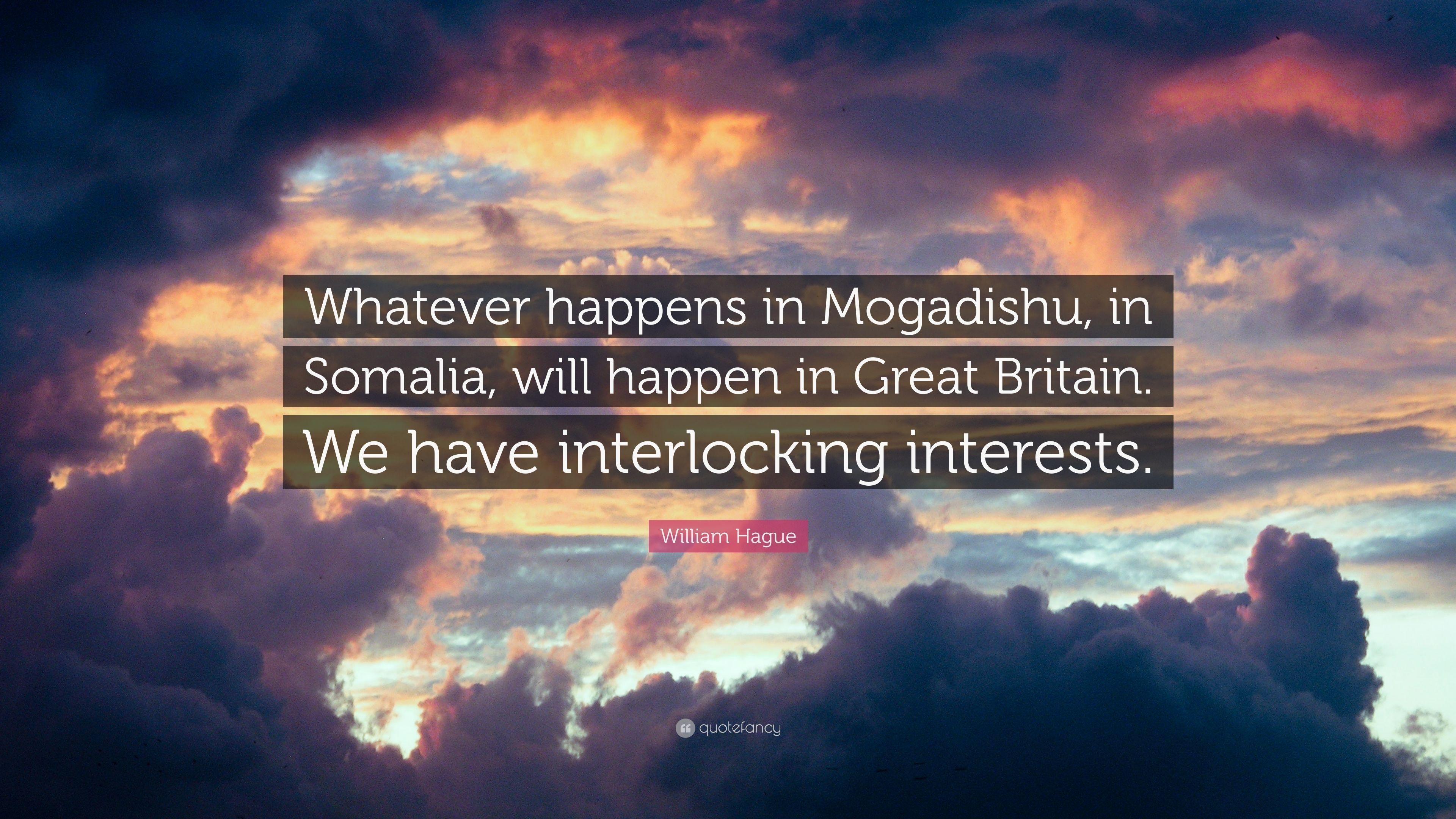 3840x2160 William Hague Quote: “Whatever happens in Mogadishu, in Somalia, Desktop