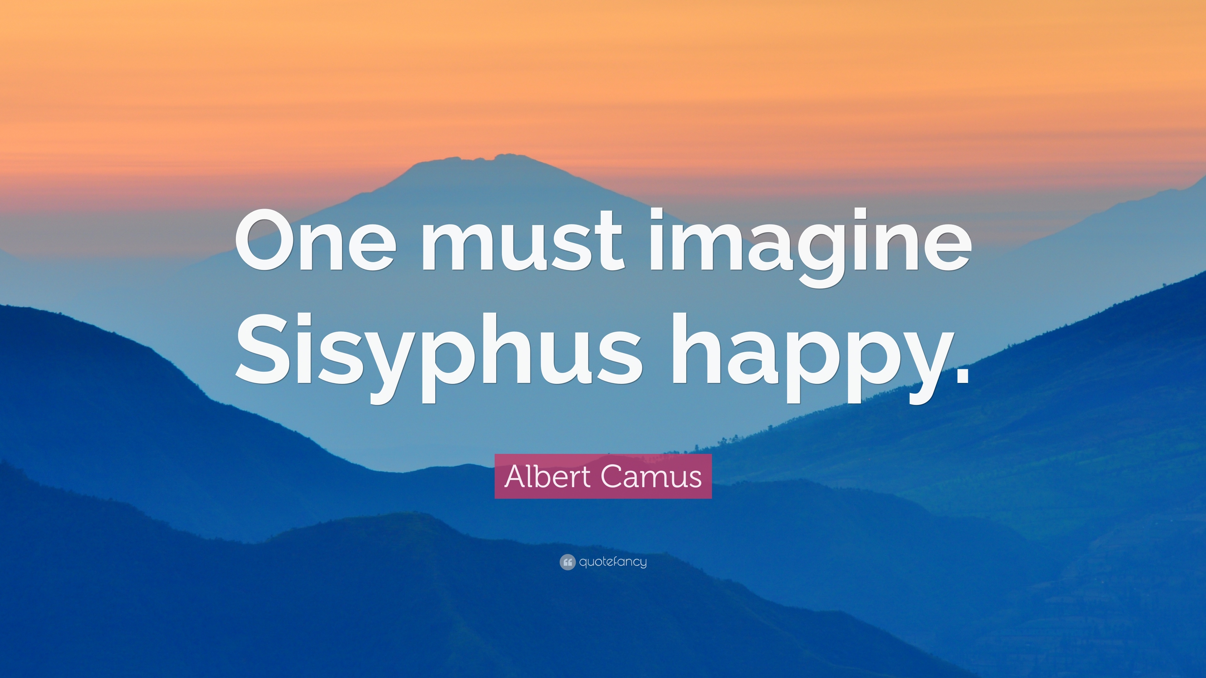 3840x2160 Albert Camus Quote: “One must imagine Sisyphus happy.”, Desktop