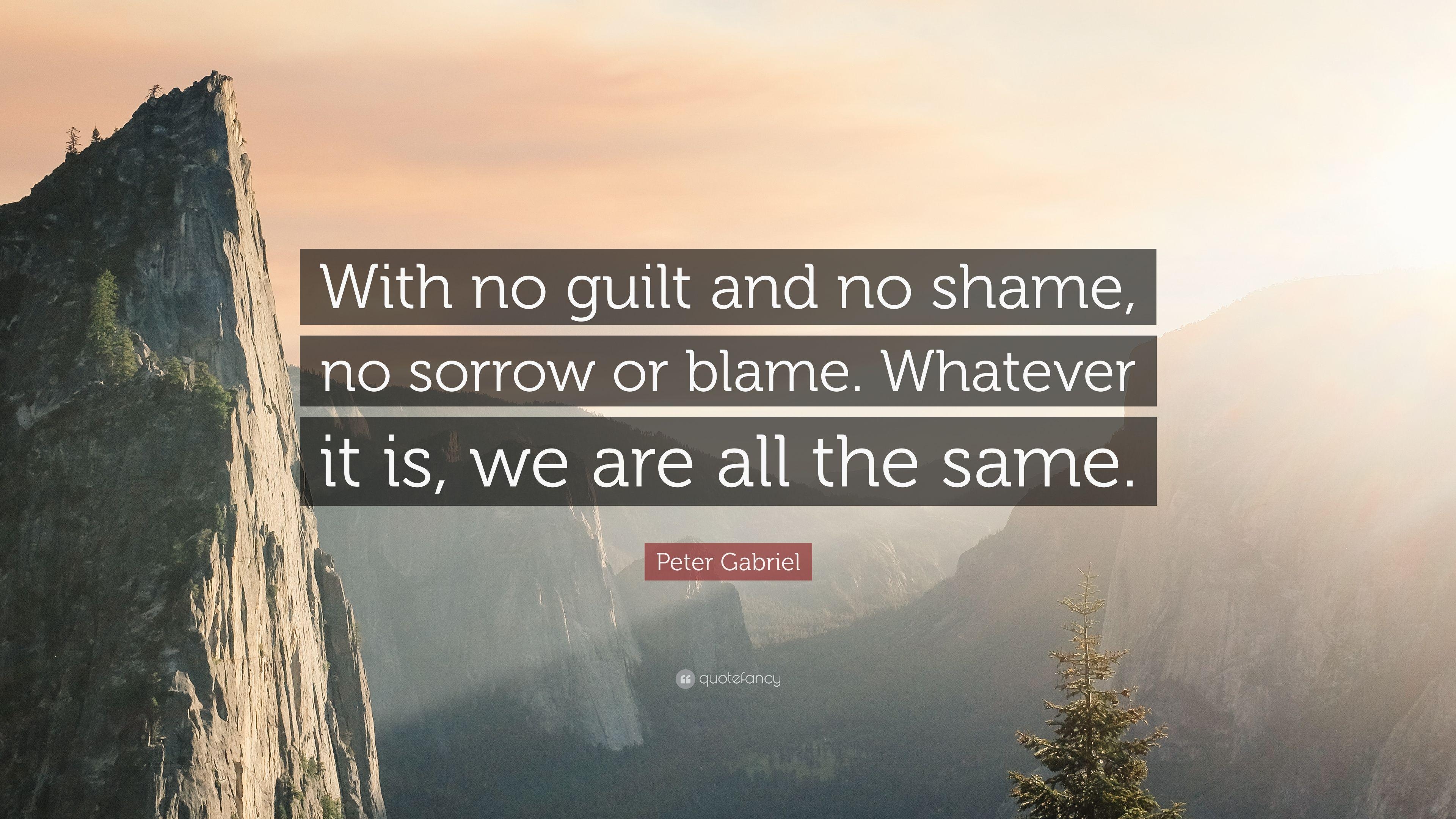 3840x2160 Peter Gabriel Quote: “With no guilt and no shame, no sorrow or blame, Desktop