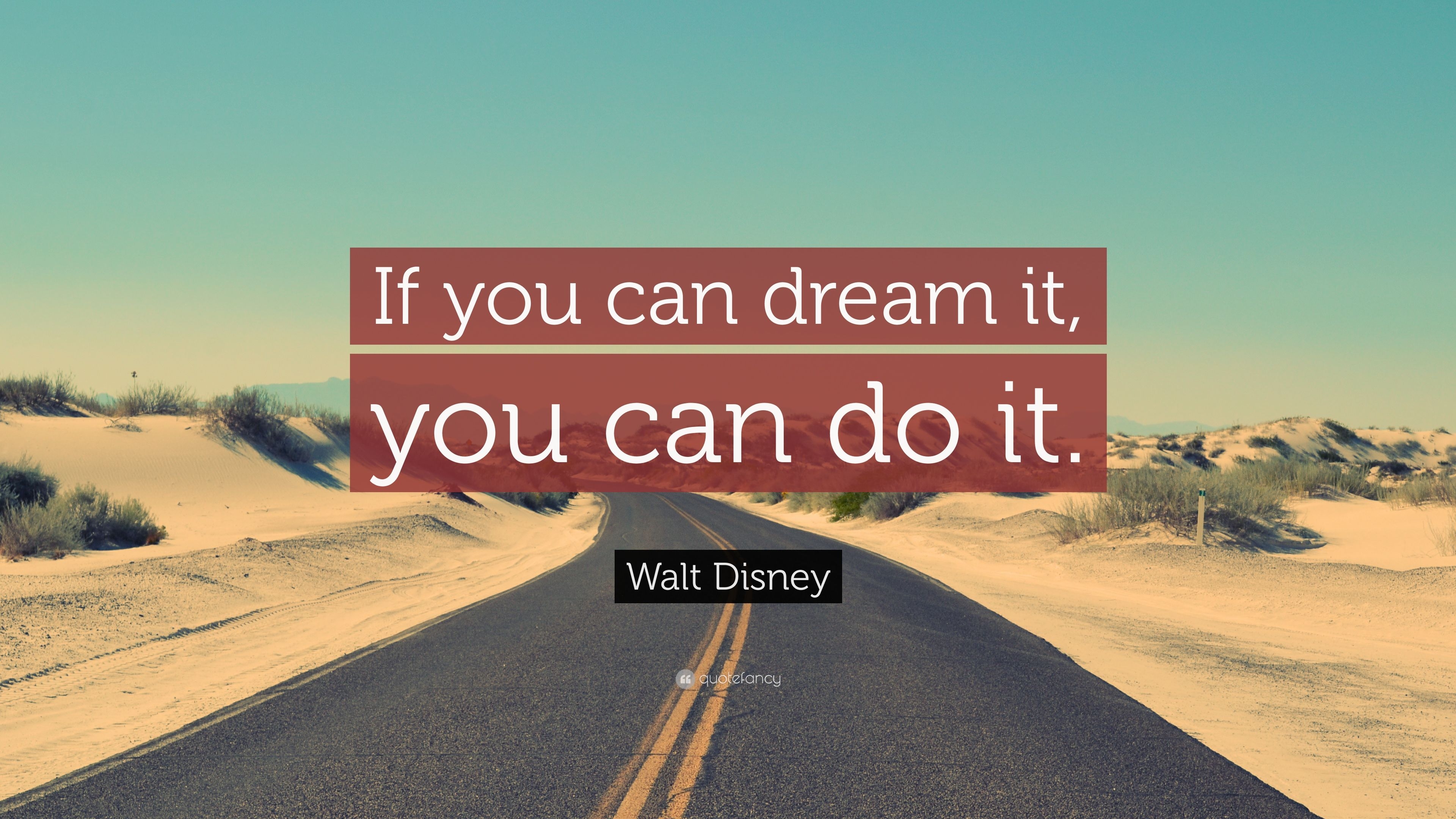 3840x2160 Walt Disney Quote: “If you can dream it, you can do it.”, Desktop