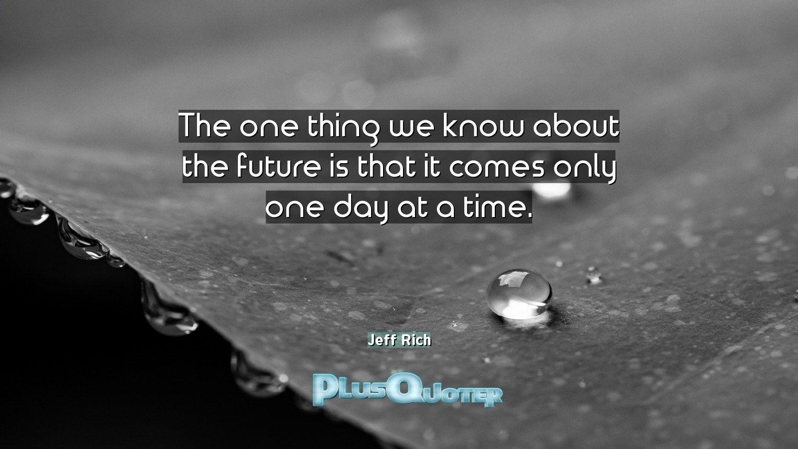 1600x900 The one thing we know about the future is that it comes only one, Desktop