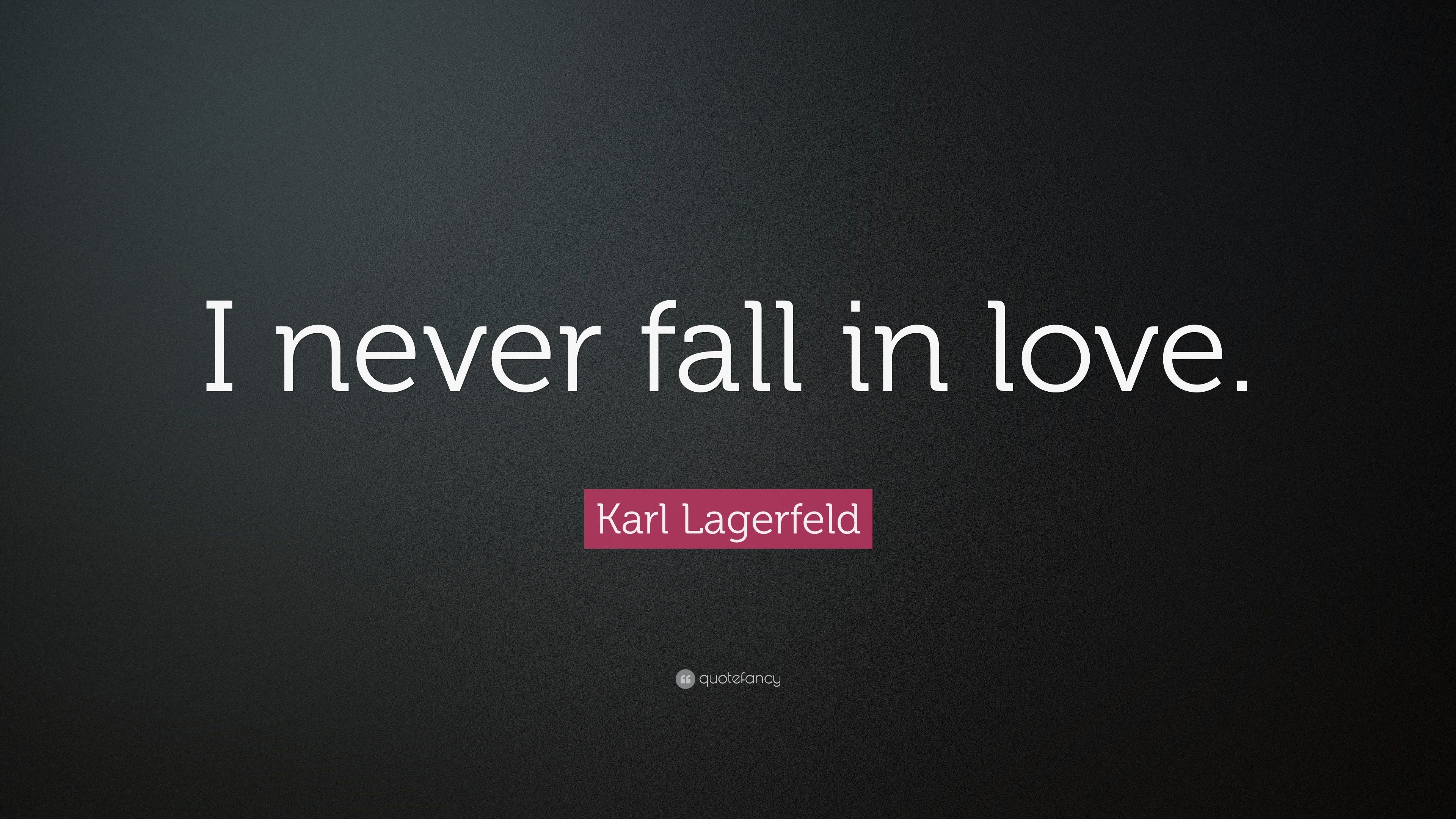 3840x2160 Karl Lagerfeld Quote: “I never fall in love.” 12 wallpaper, Desktop