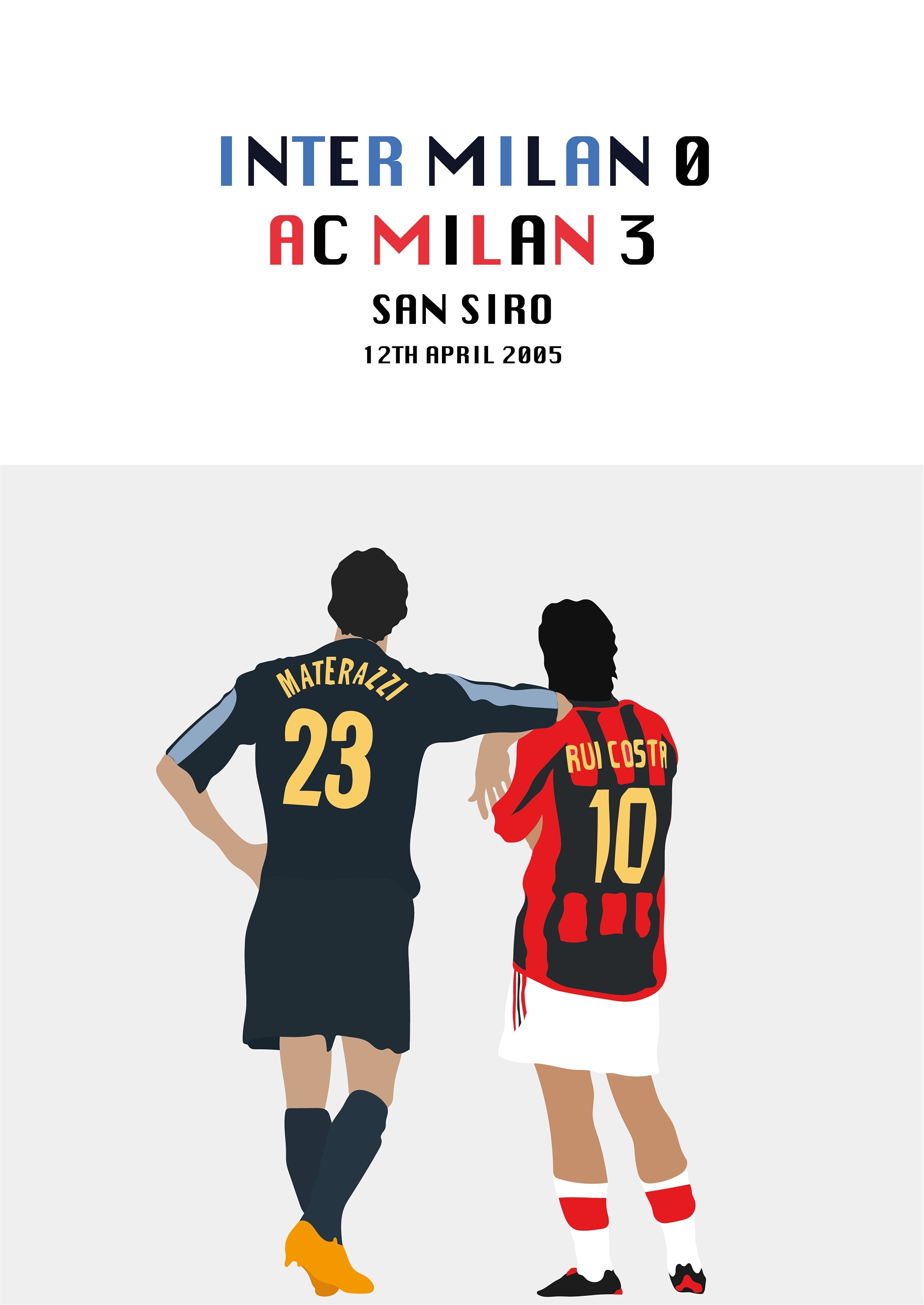 2130x3000 Inter Milan 0 3 AC Milan Materazzi Rui Costa 2005. A3 A4, Phone