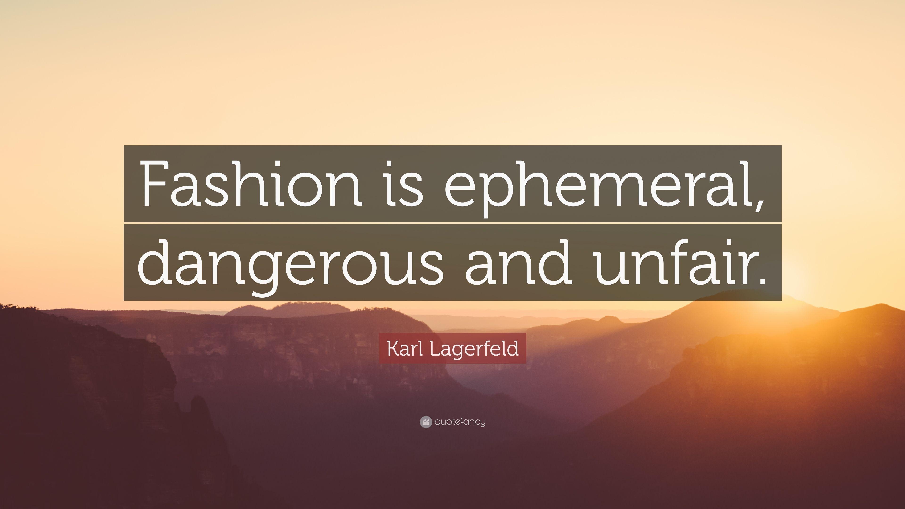 3840x2160 Karl Lagerfeld Quote: “Fashion is ephemeral, dangerous and unfair, Desktop