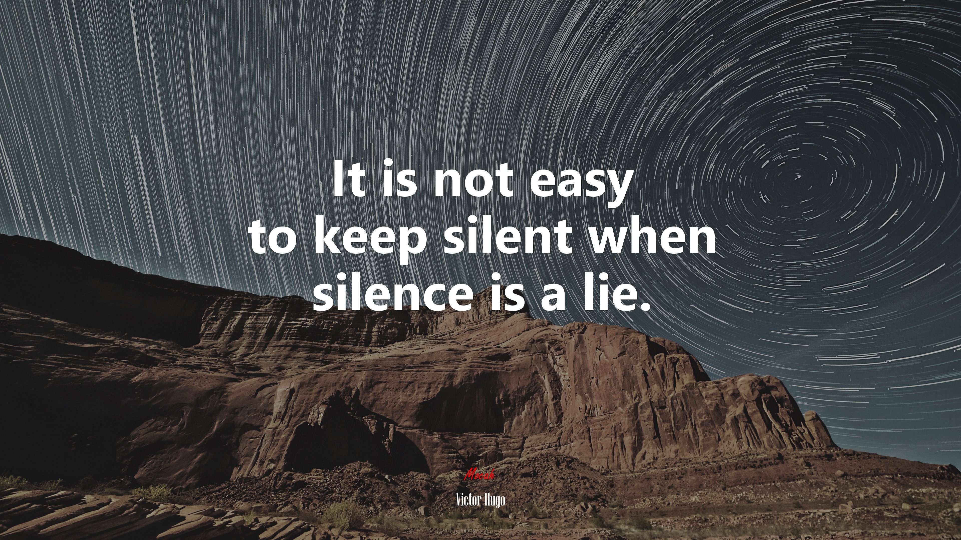 3840x2160 It is not easy to keep silent when silence is a lie. Victor Hugo quote Gallery HD Wallpaper, Desktop