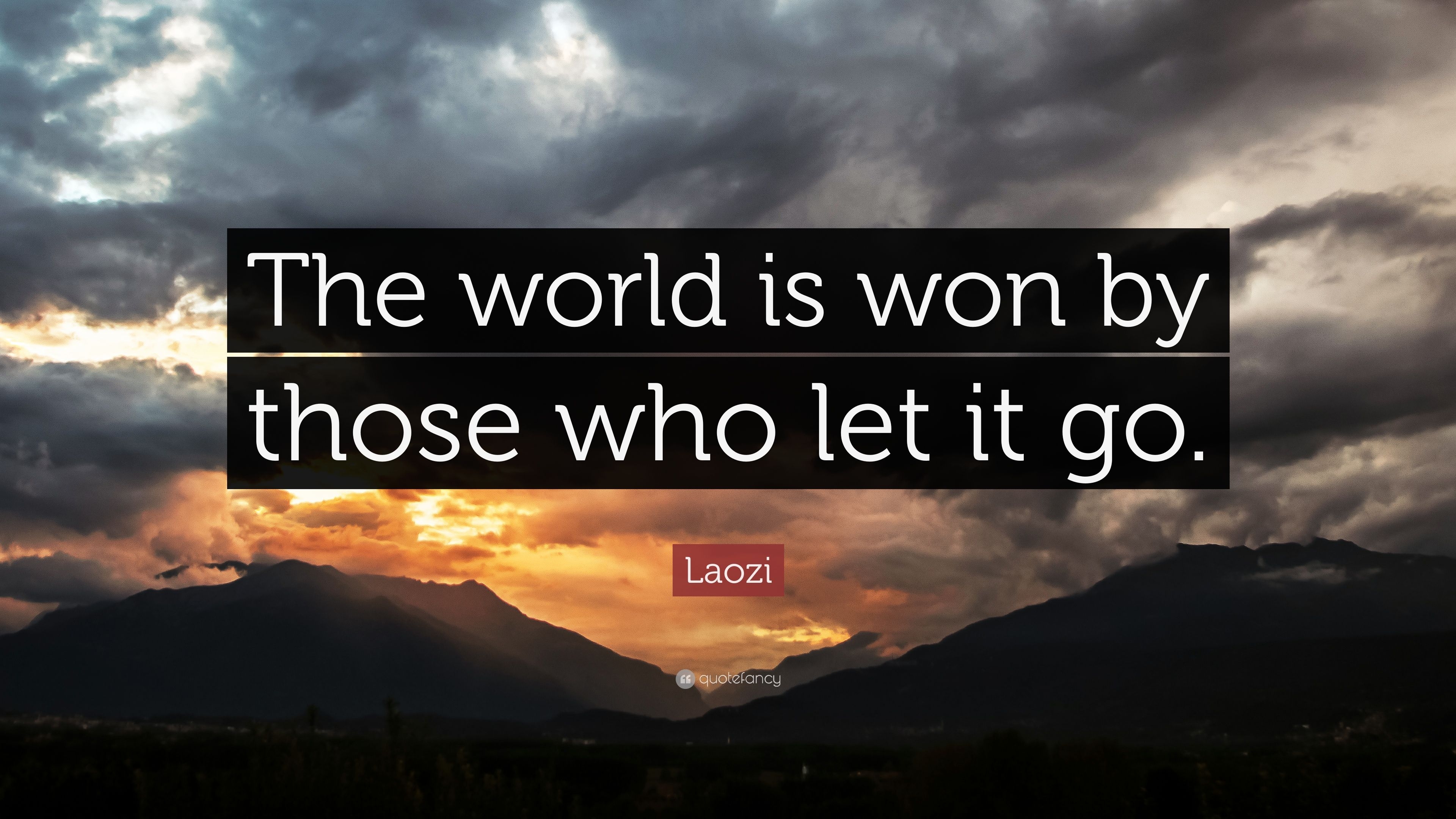 3840x2160 Laozi Quote: “The world is won by those who let it go.” (7 wallpaper), Desktop