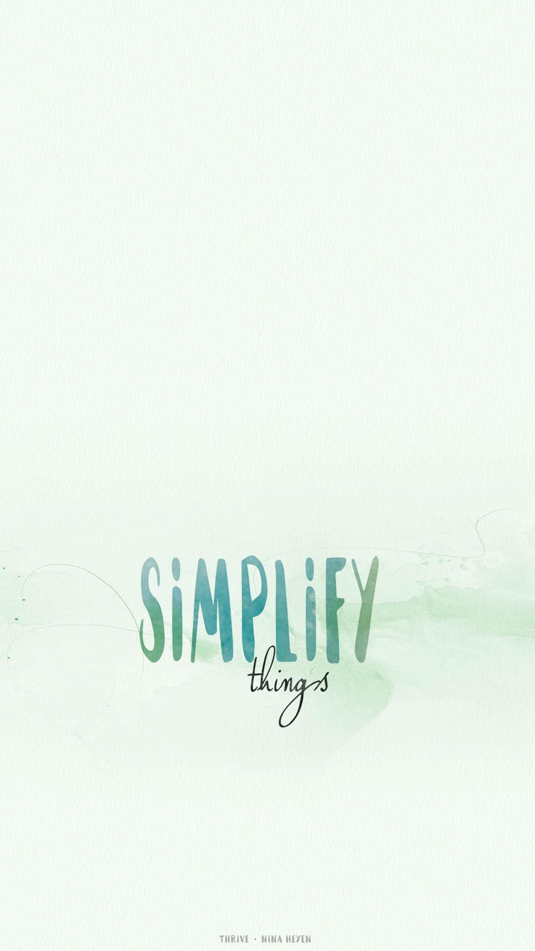 1080x1920 Simplify Things. A Poem from the THRIVE Collection. Nina, Phone