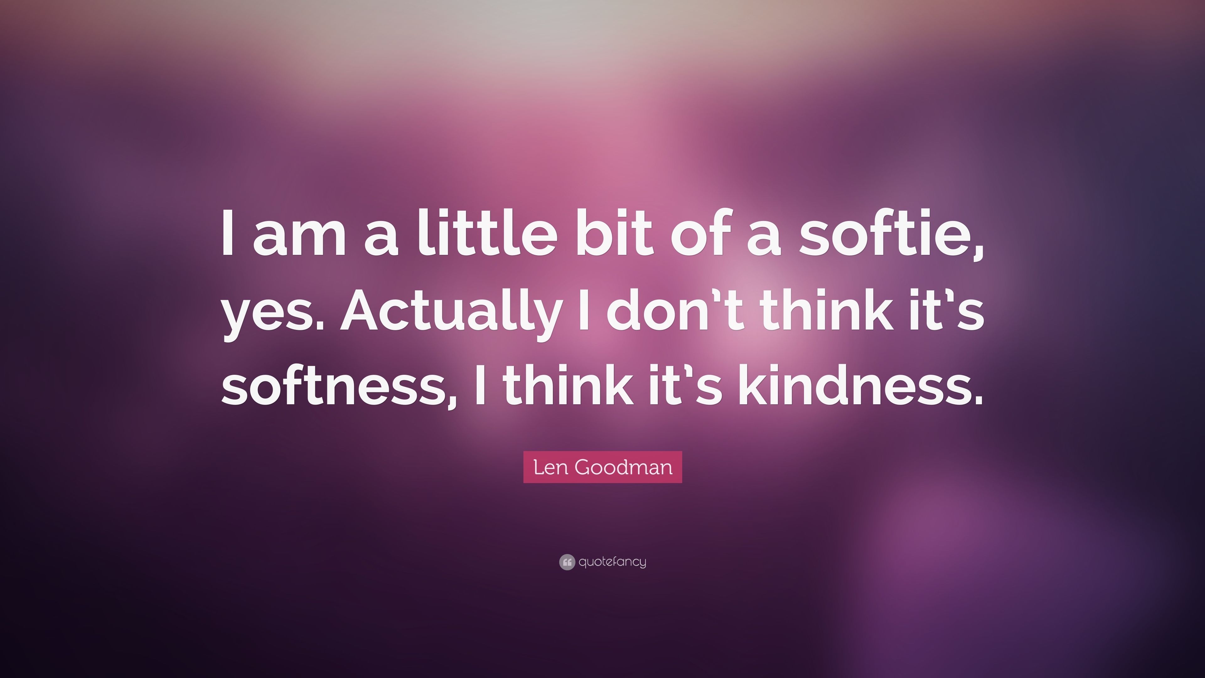 3840x2160 Len Goodman Quote: “I am a little bit of a softie, yes. Actually I, Desktop