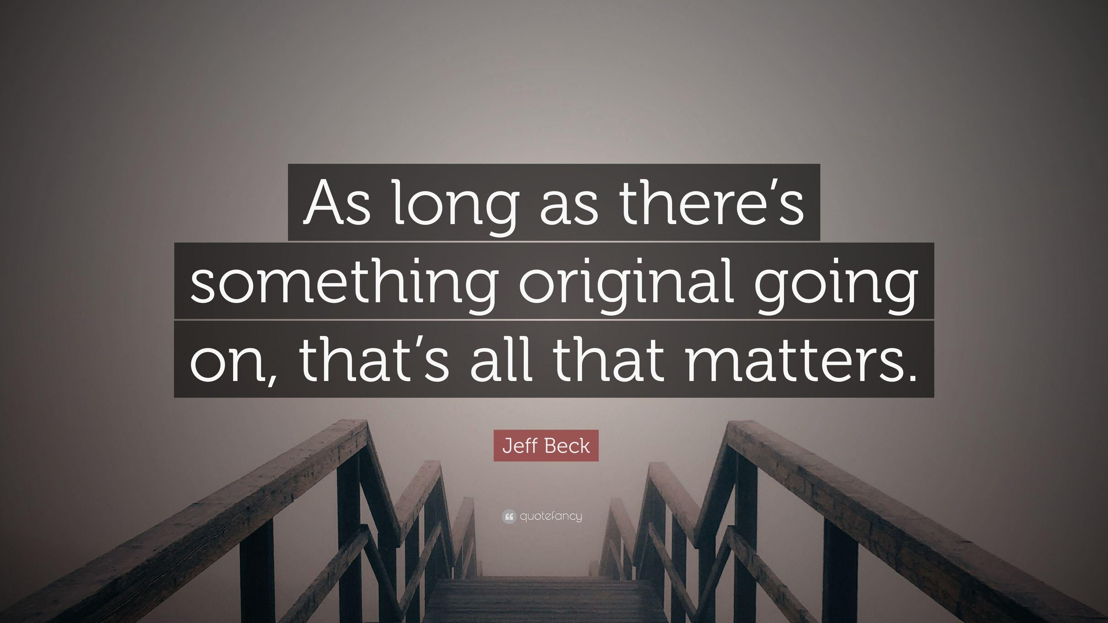 3840x2160 Jeff Beck Quote: “As long as there's something original going, Desktop