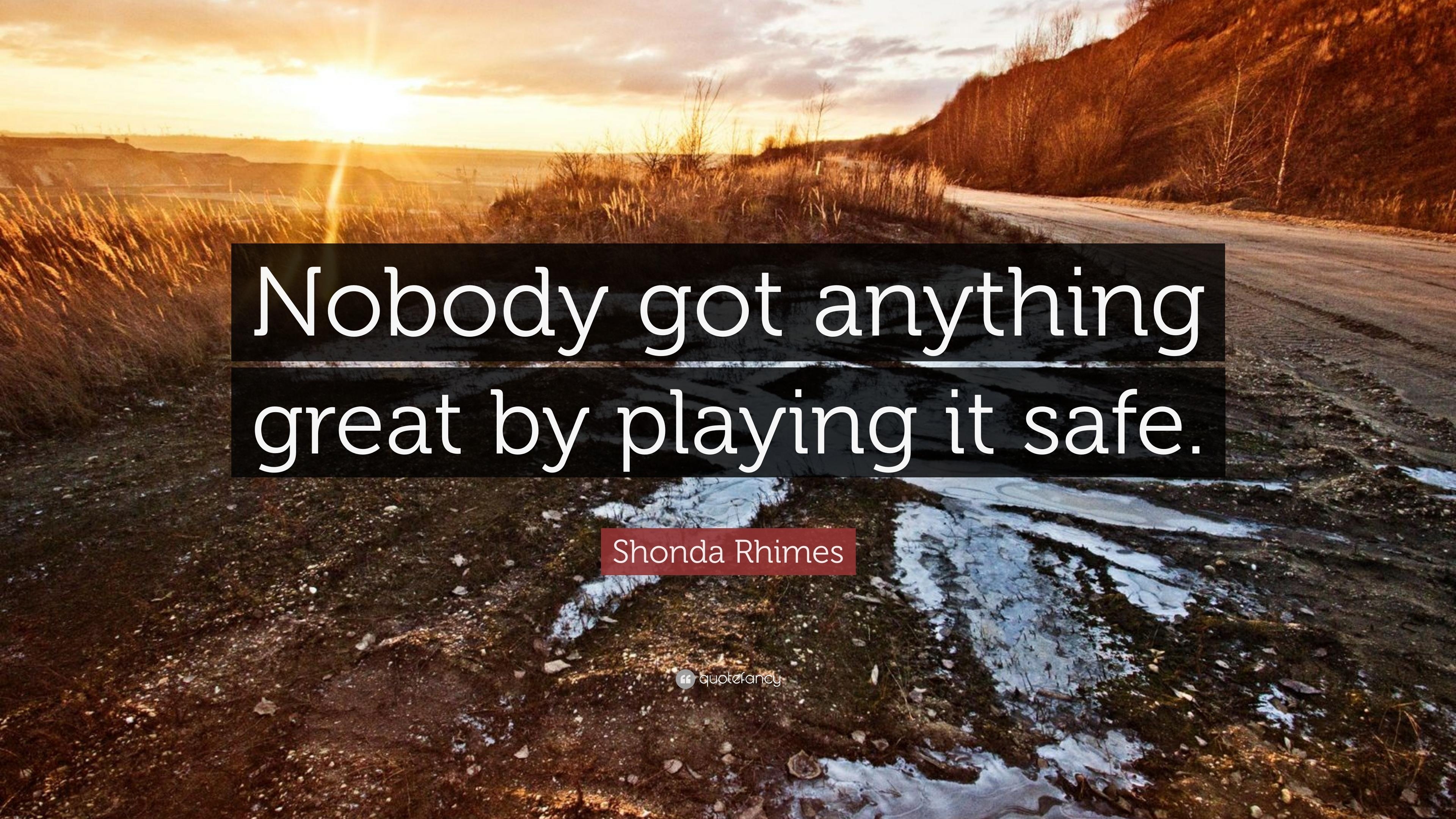 3840x2160 Shonda Rhimes Quote: “Nobody got anything great by playing it safe, Desktop