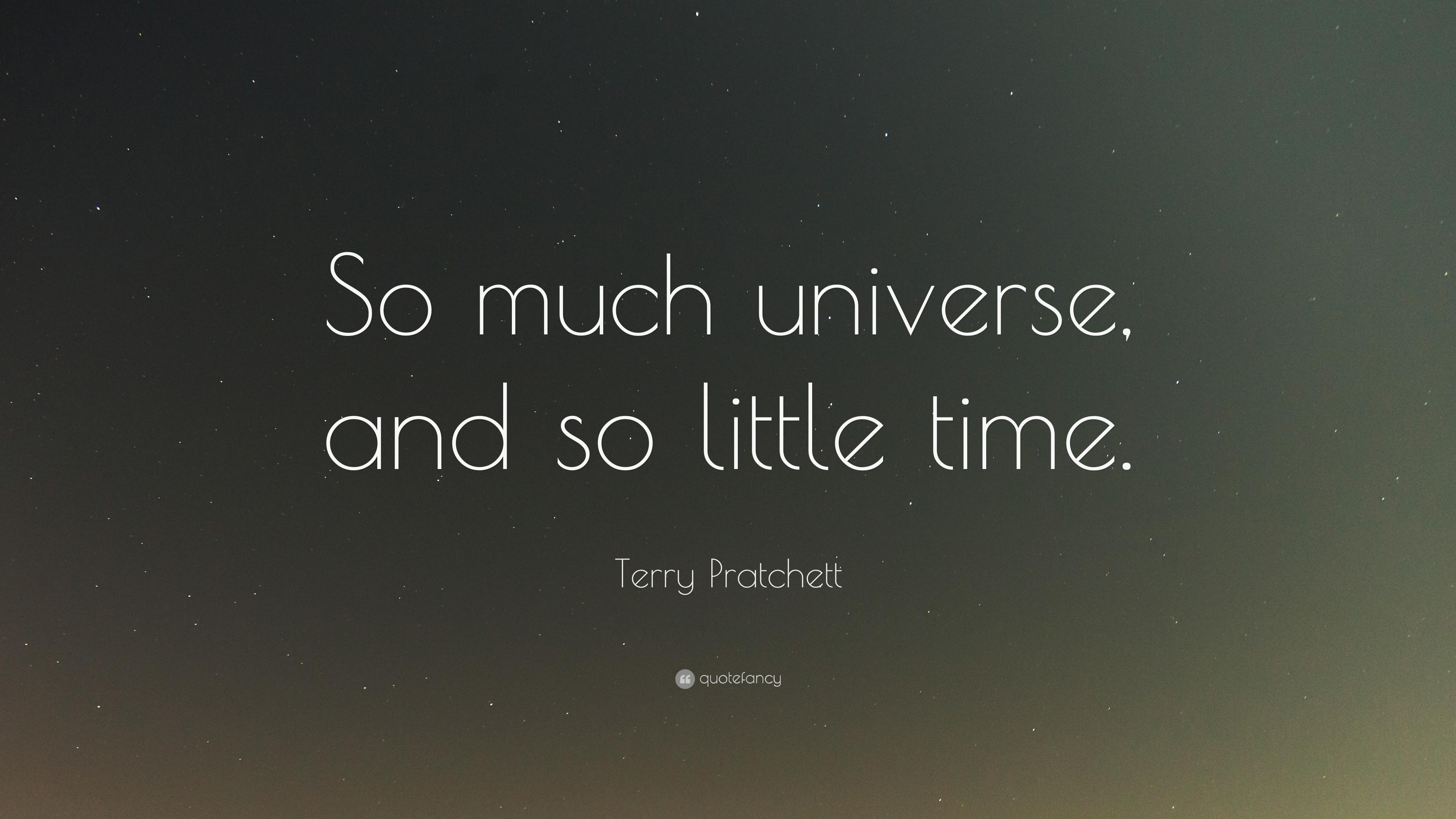 3840x2160 Terry Pratchett Quote: “So much universe, and so little time, Desktop