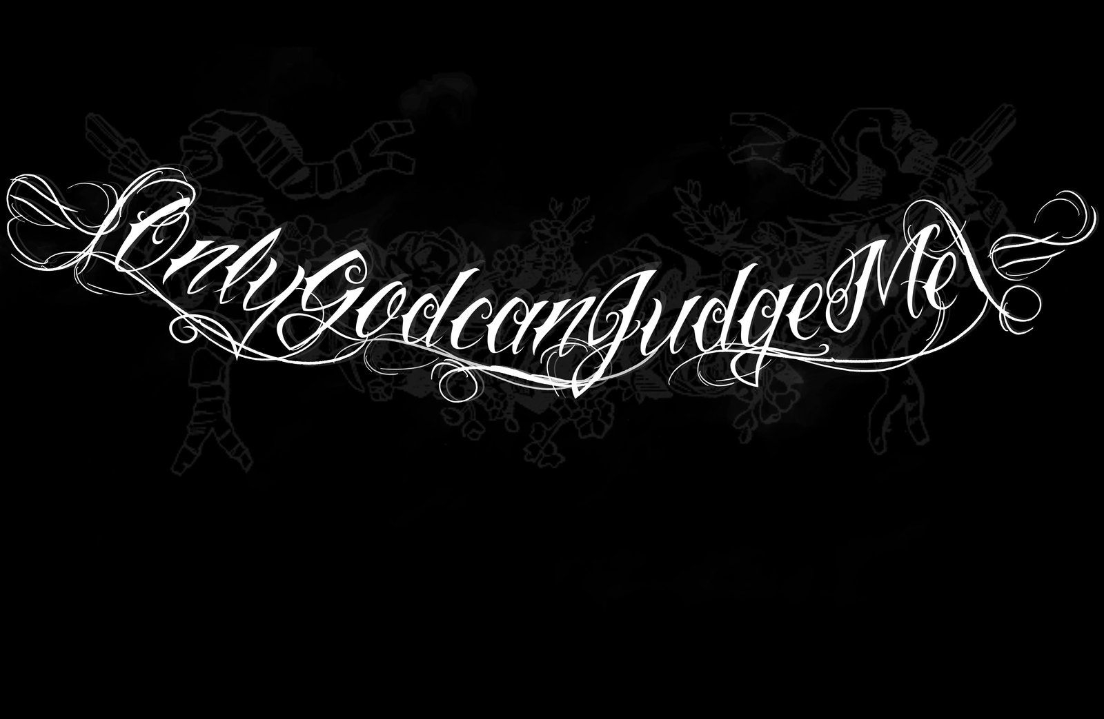 1600x1050 Only God Can Judge Me Tattoo Drawing Tattoo Ideas, Desktop