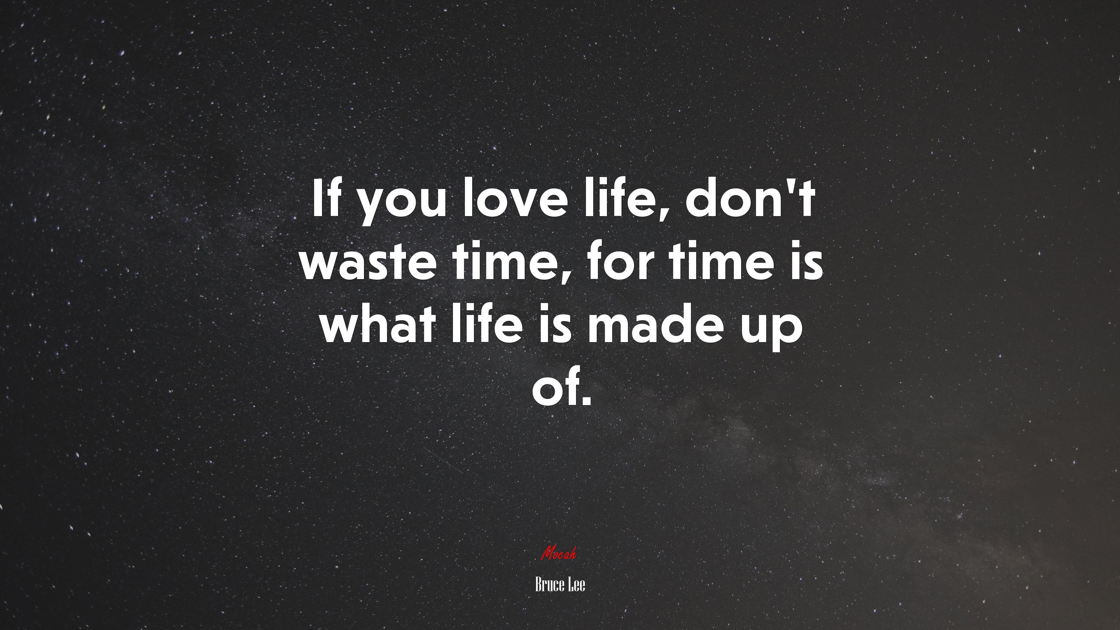 3840x2160 If you love life, don't waste time, for time is what life is made up of. Bruce Lee quote Gallery HD Wallpaper, Desktop