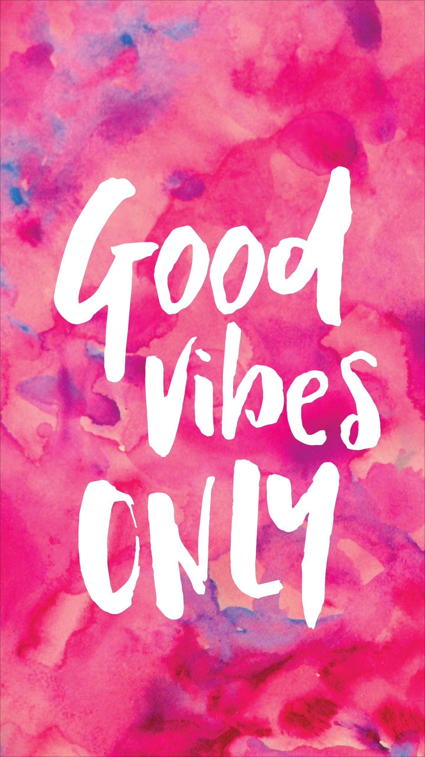 1440x2560 Good Vibes Only Wallpaper Group Picture, Phone