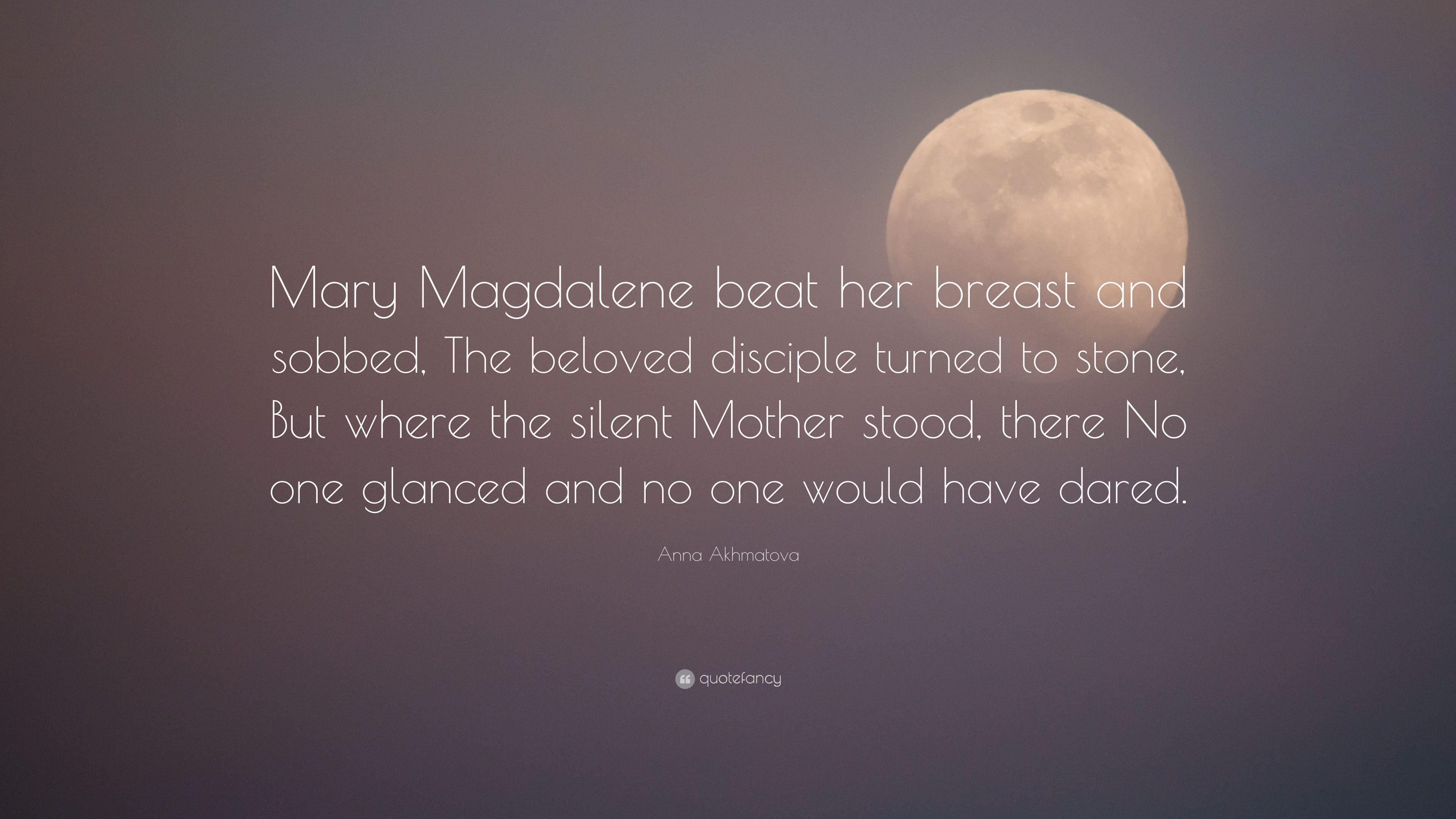 3840x2160 Anna Akhmatova Quote: “Mary Magdalene beat her breast and sobbed, Desktop