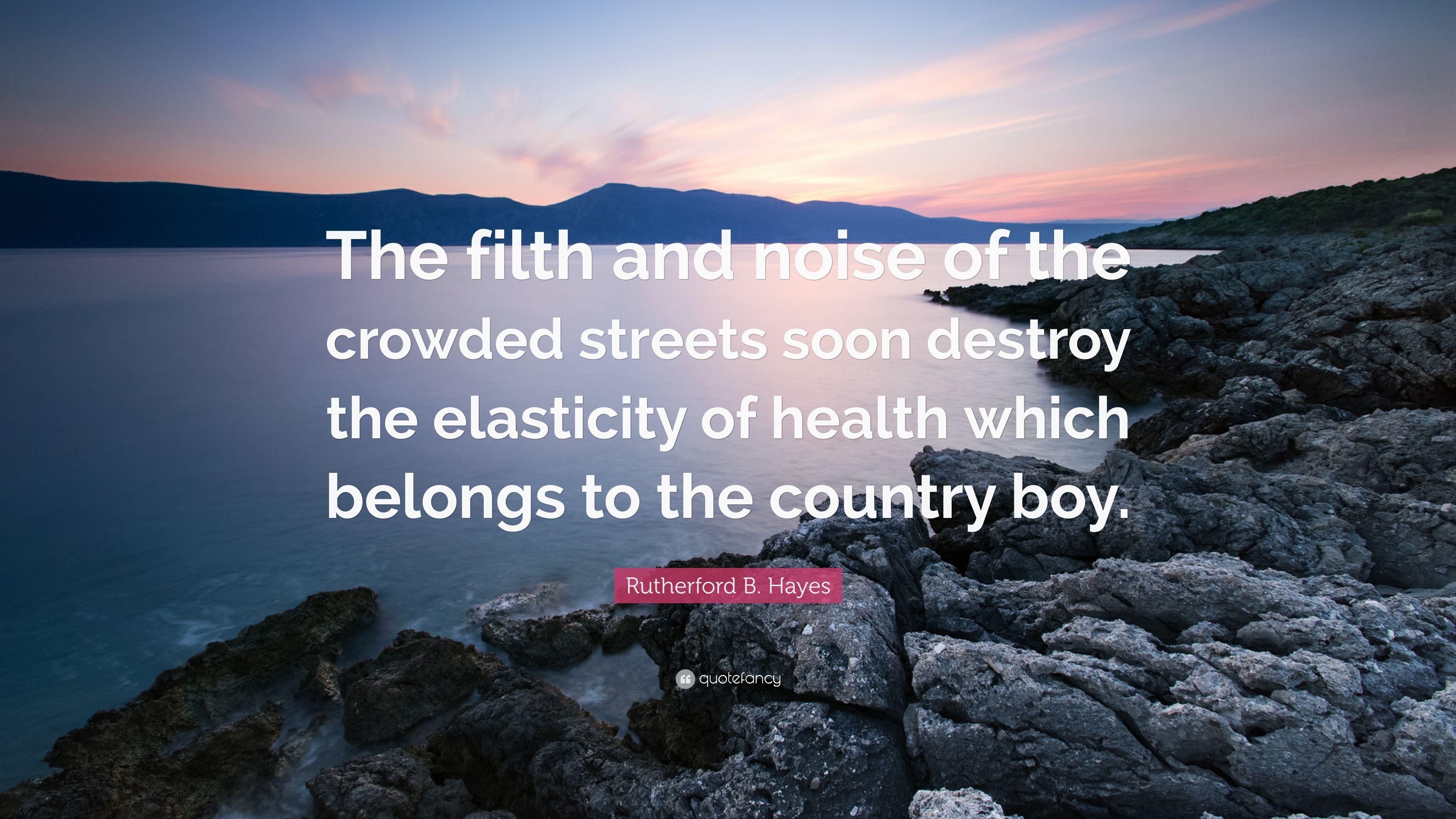 3840x2160 Rutherford B. Hayes Quote: “The filth and noise of the crowded, Desktop