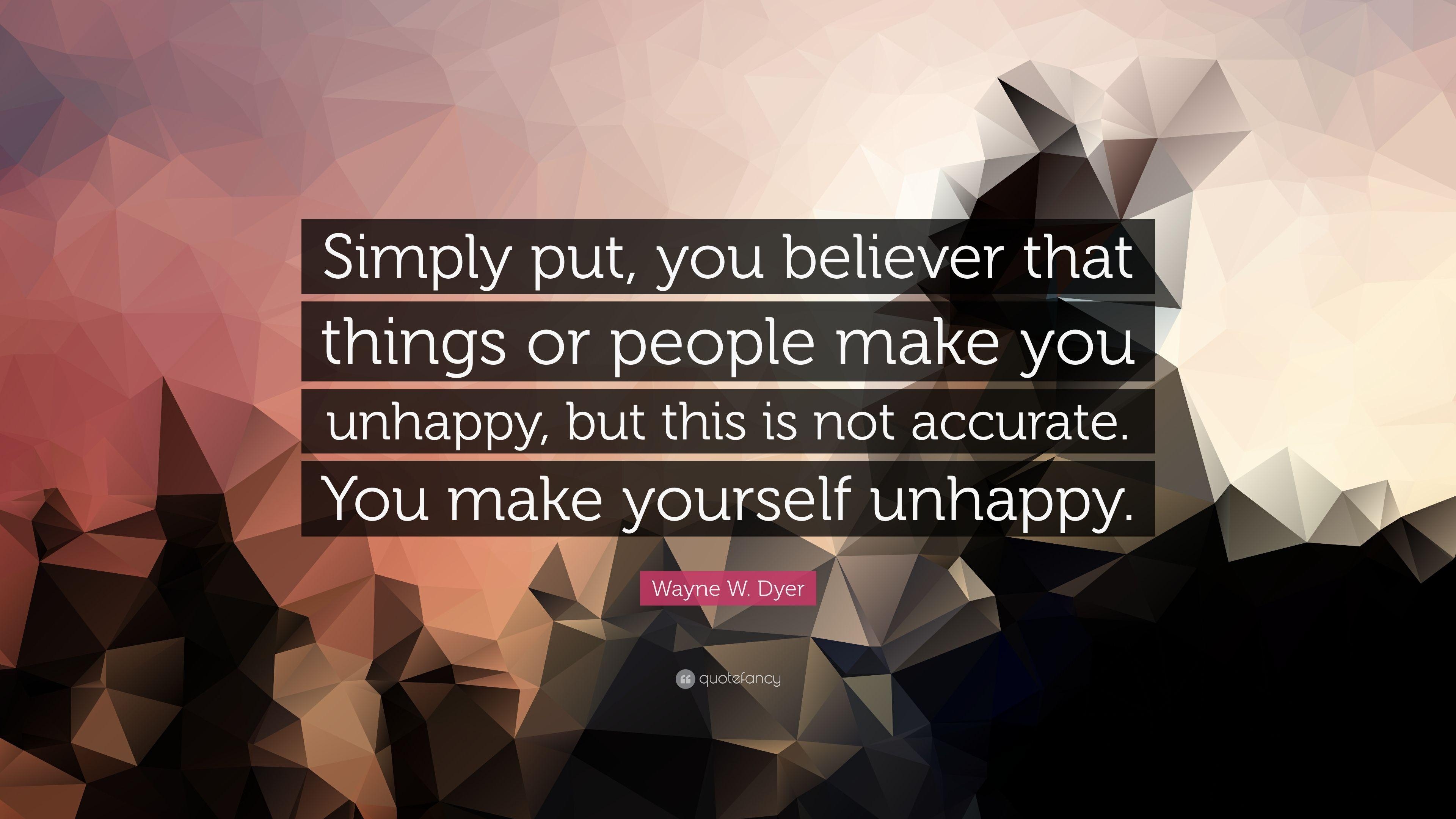 3840x2160 Wayne W. Dyer Quote: “Simply put, you believer that things or people, Desktop