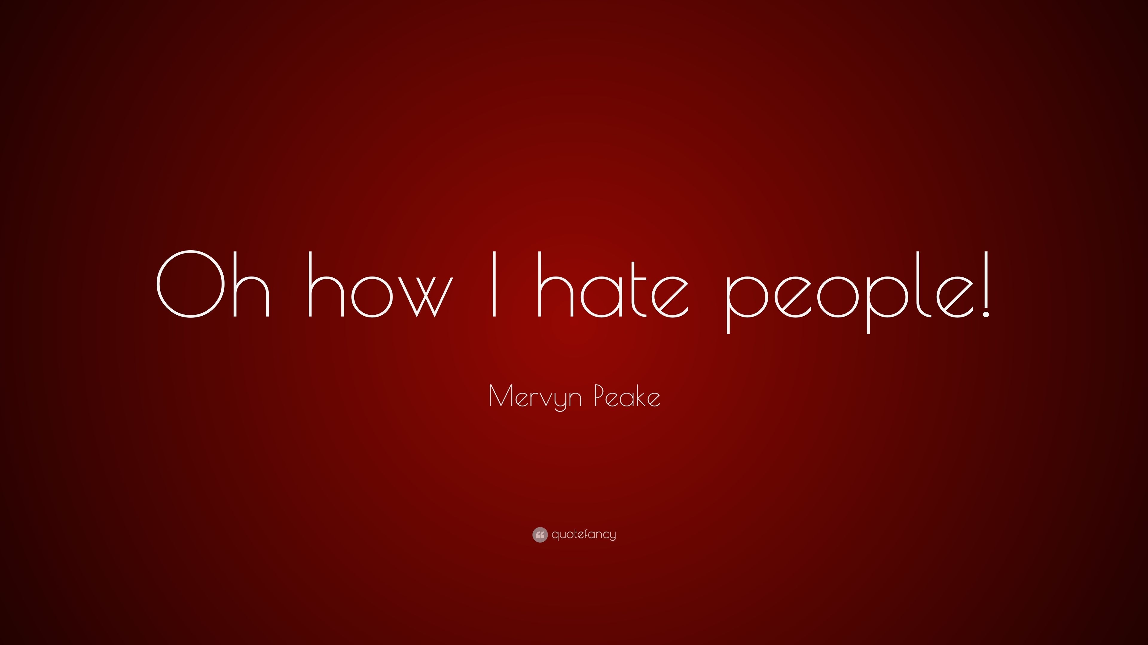 3840x2160 Mervyn Peake Quote: “Oh how I hate people!” (12 wallpaper), Desktop