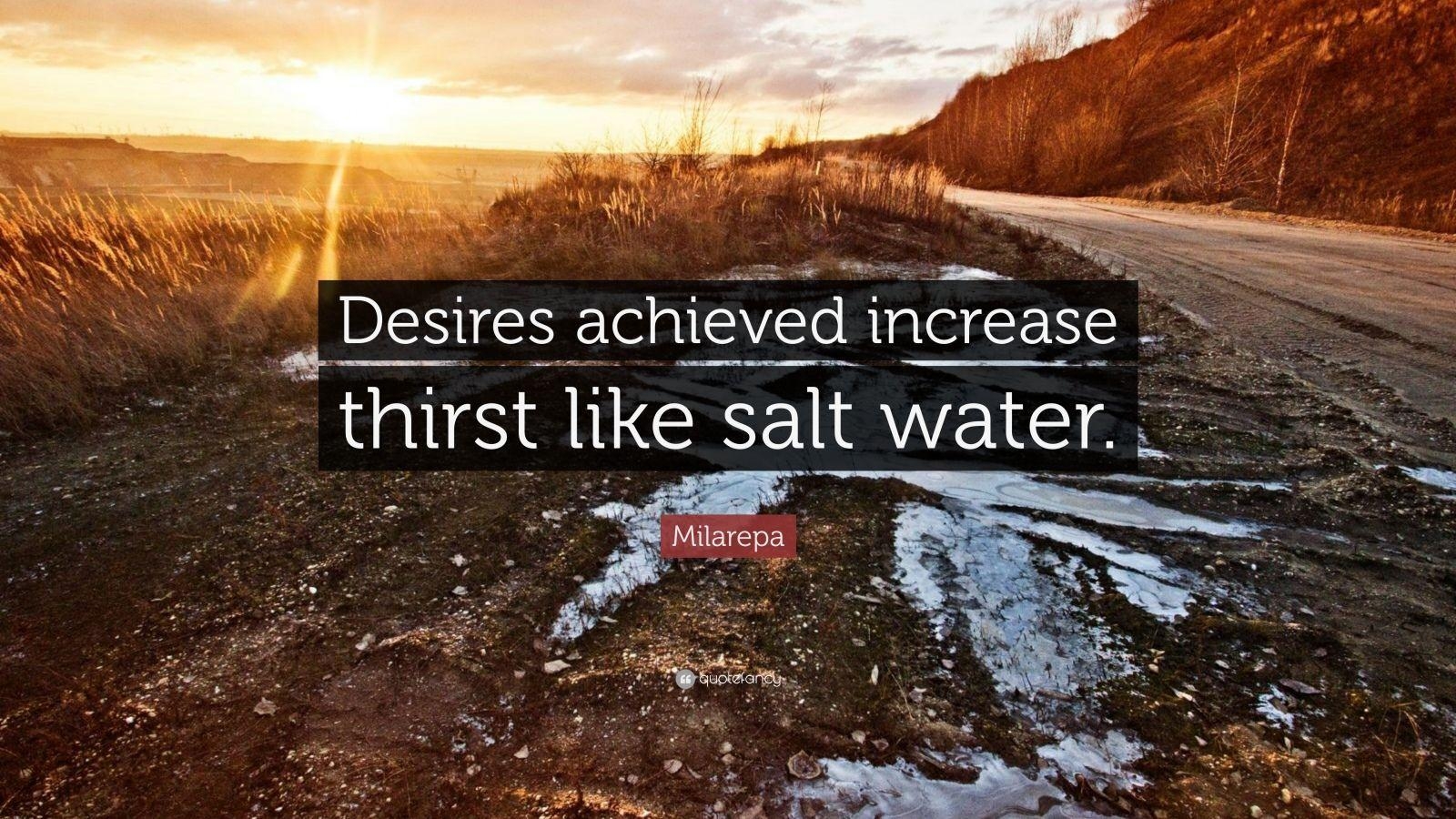 1600x900 Milarepa Quote: “Desires achieved increase thirst like salt water, Desktop