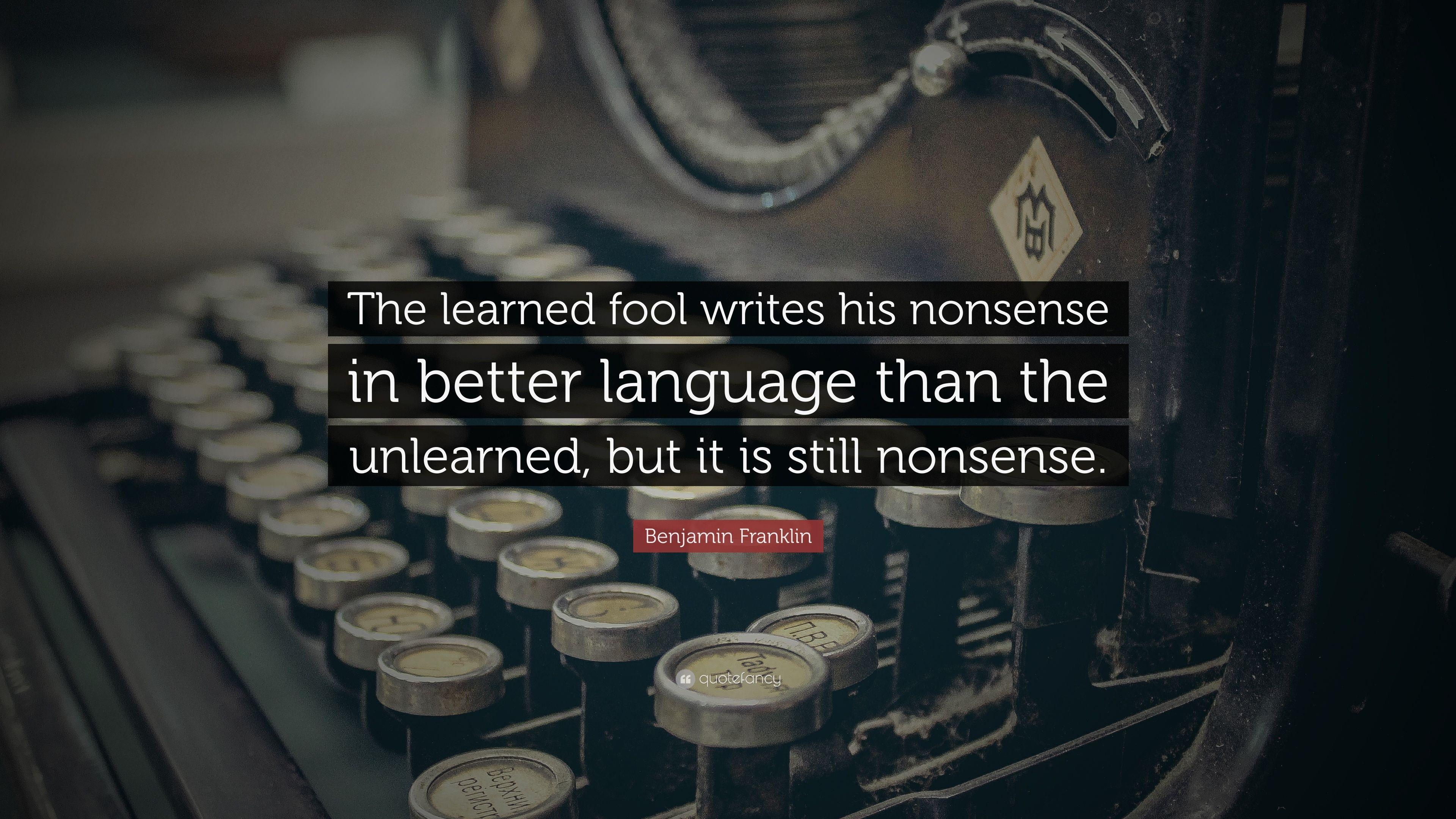 3840x2160 Benjamin Franklin Quote: “The learned fool writes his nonsense, Desktop