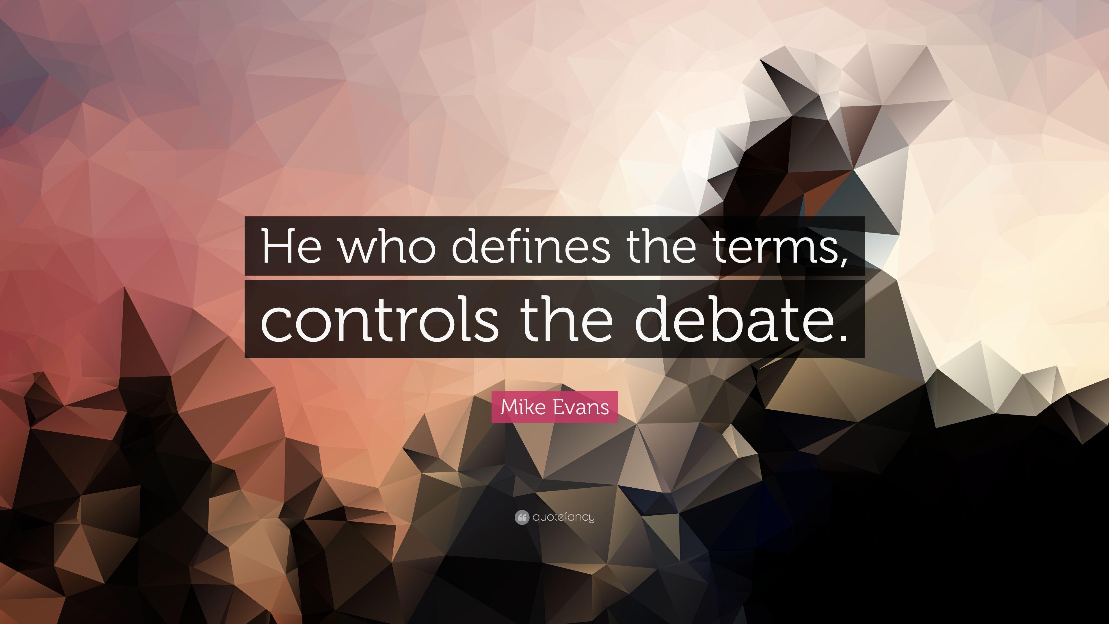 3840x2160 Mike Evans Quote: “He who defines the terms, controls the debate, Desktop