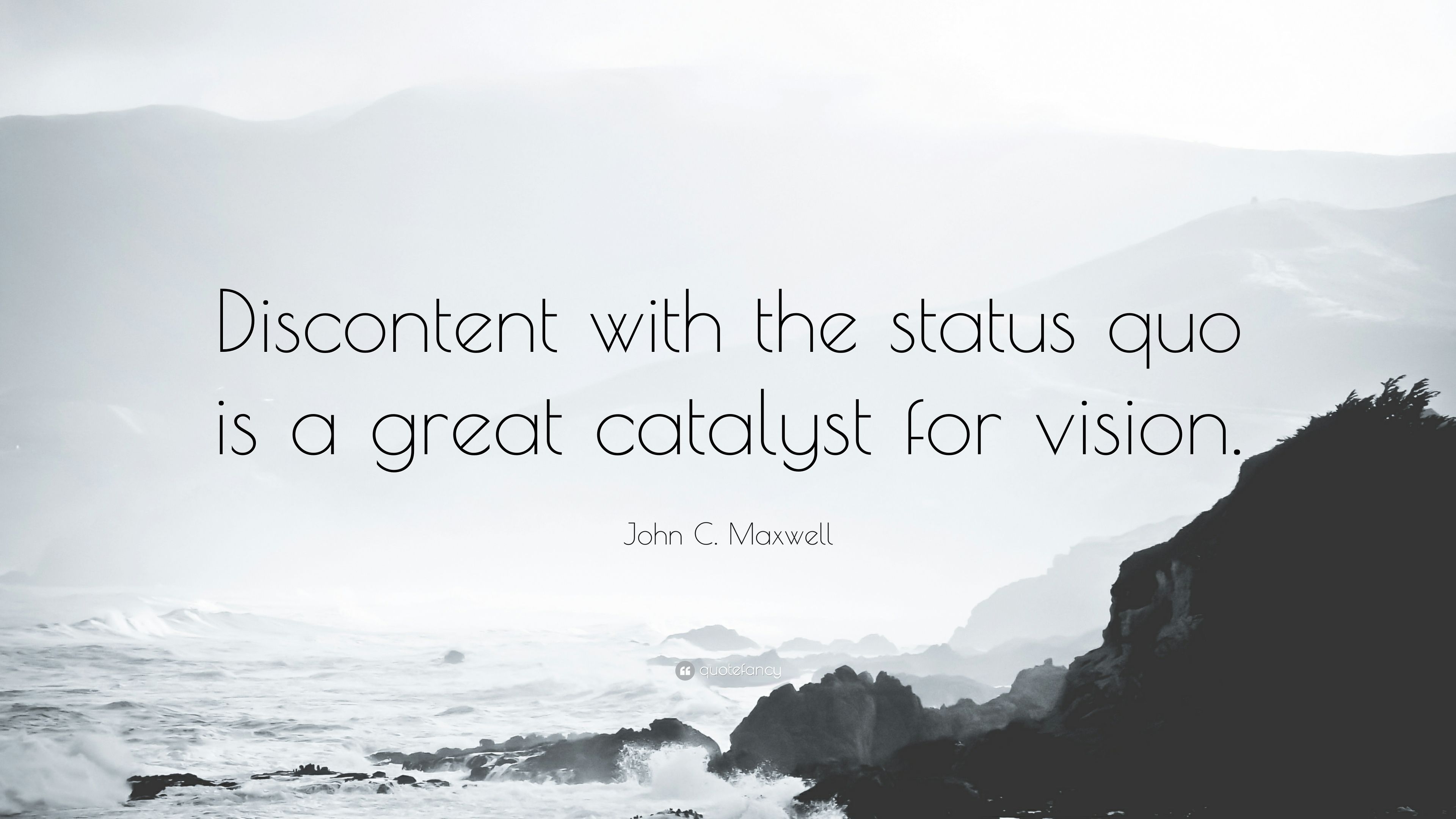 3840x2160 John C. Maxwell Quote: “Discontent with the status quo is a great, Desktop