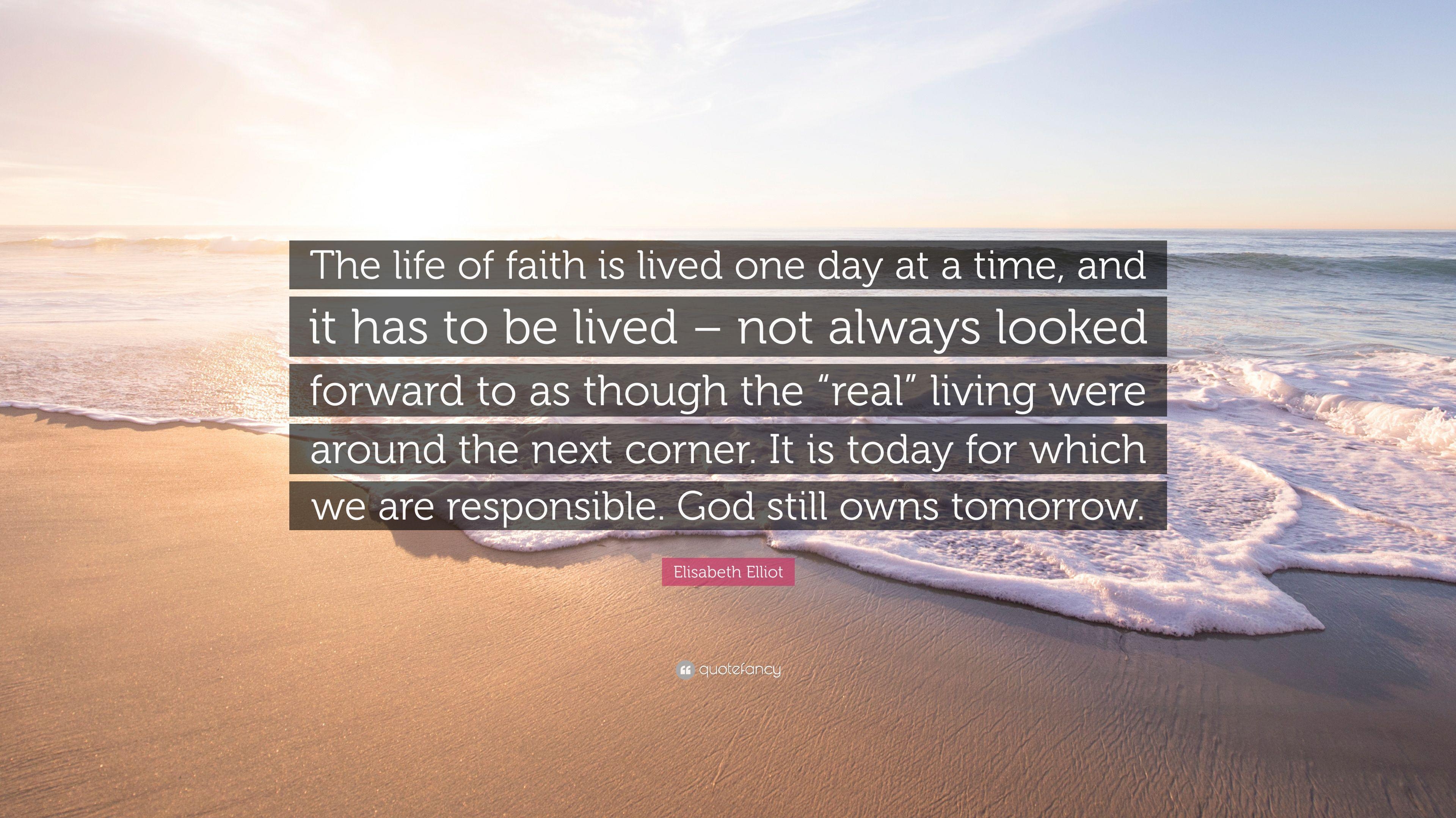 3840x2160 Elisabeth Elliot Quote: “The life of faith is lived one day at a, Desktop