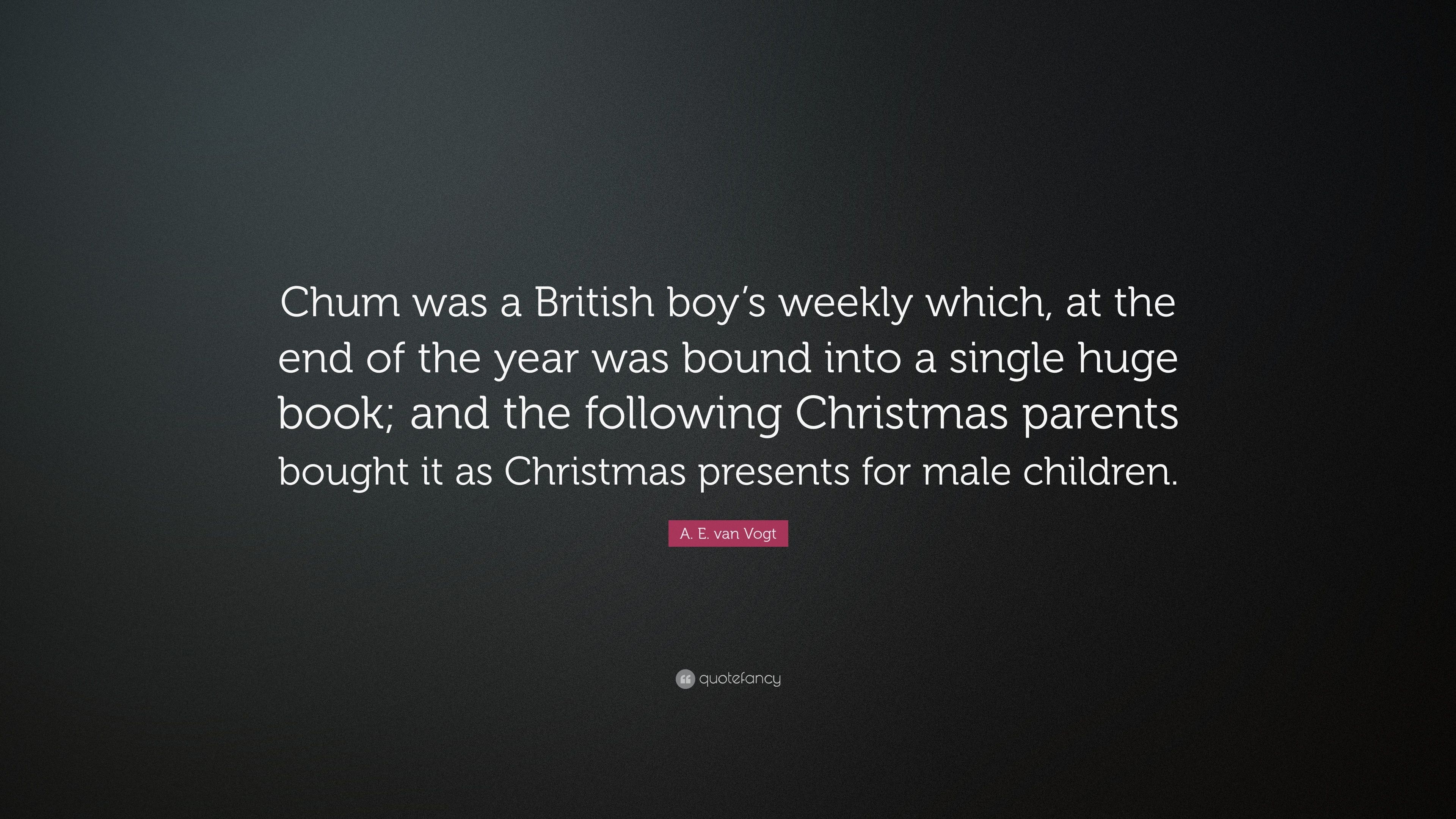 3840x2160 A. E. van Vogt Quote: “Chum was a British boy's weekly which, at, Desktop