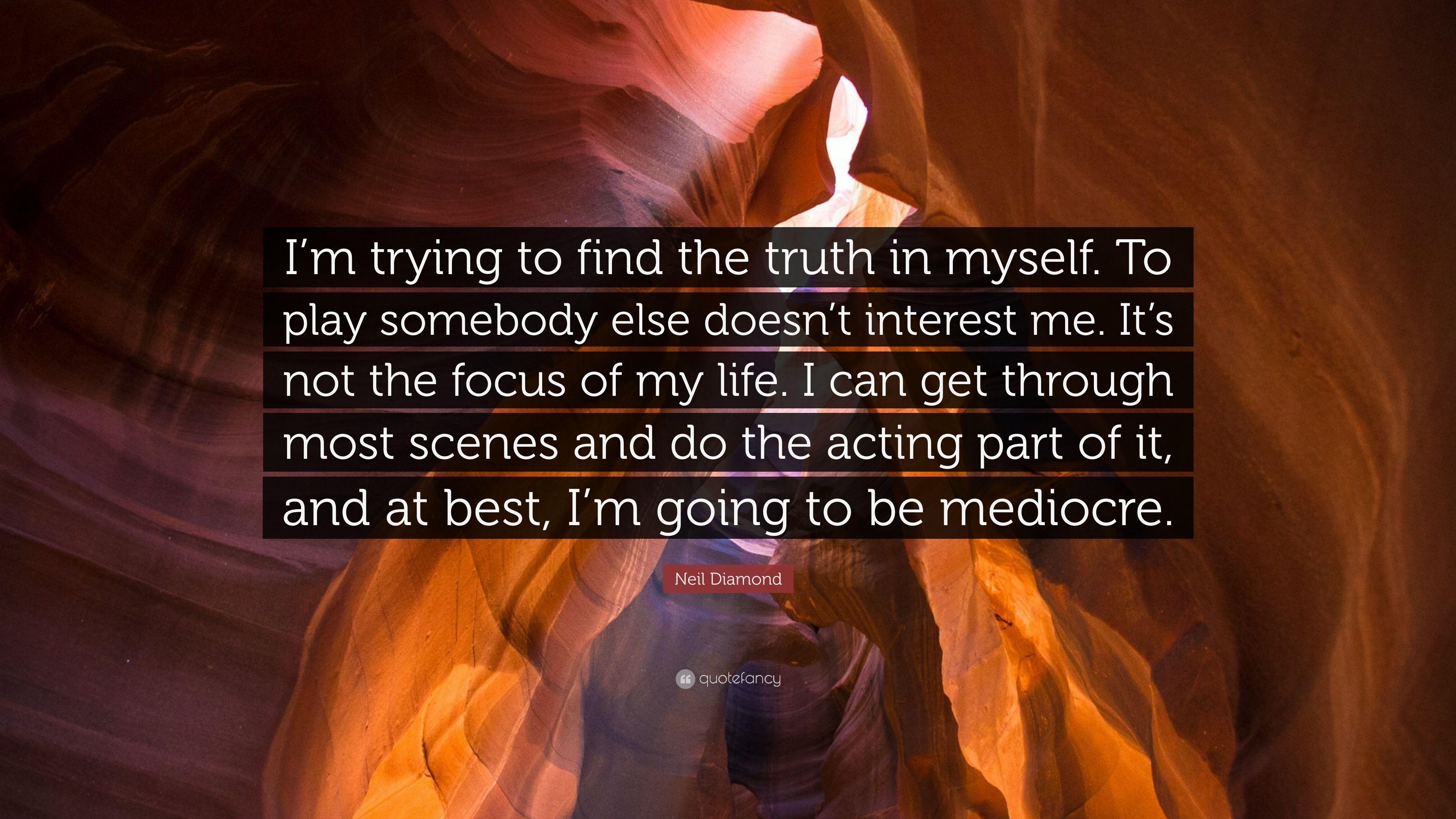 3840x2160 Neil Diamond Quote: “I'm trying to find the truth in myself. To, Desktop