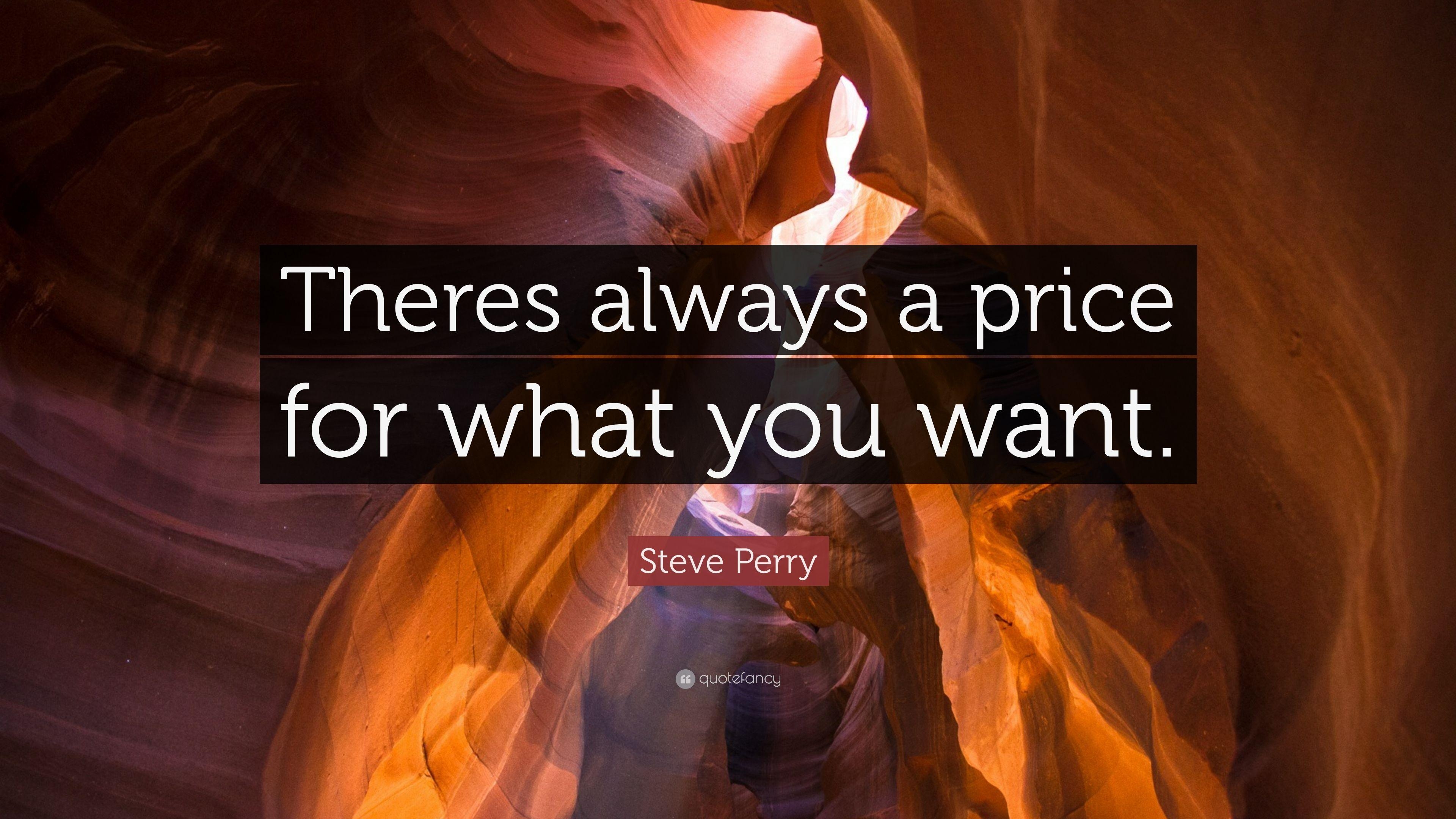 3840x2160 Steve Perry Quote: “Theres always a price for what you want.” 7, Desktop