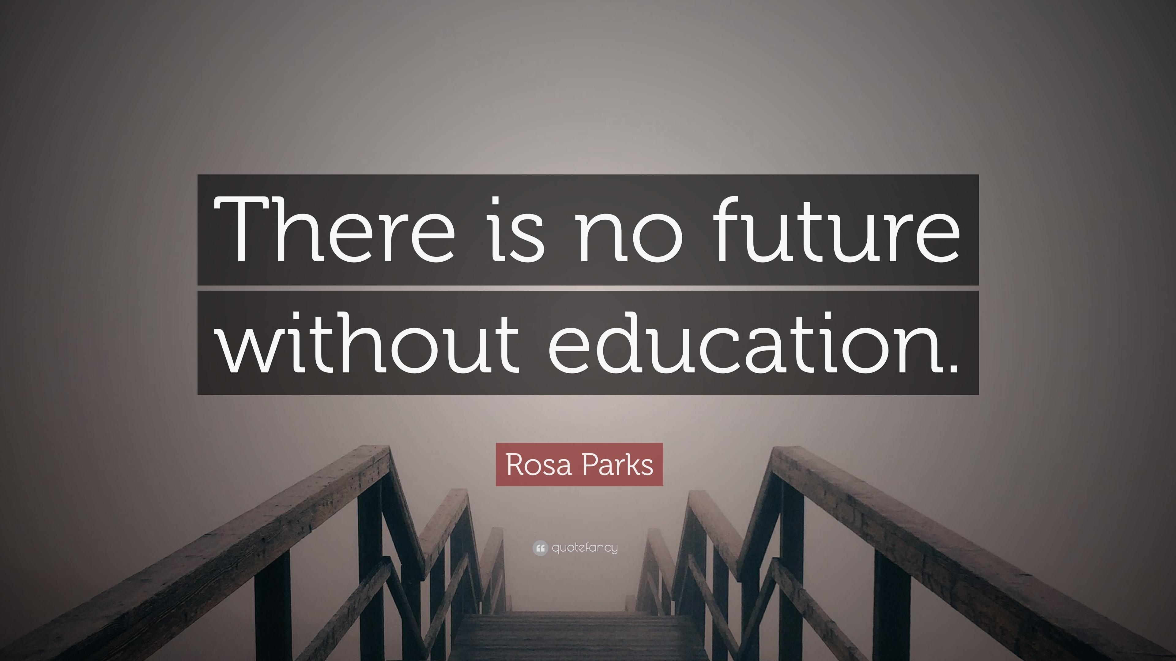 3840x2160 Rosa Parks Quote: “There is no future without education.” 12, Desktop