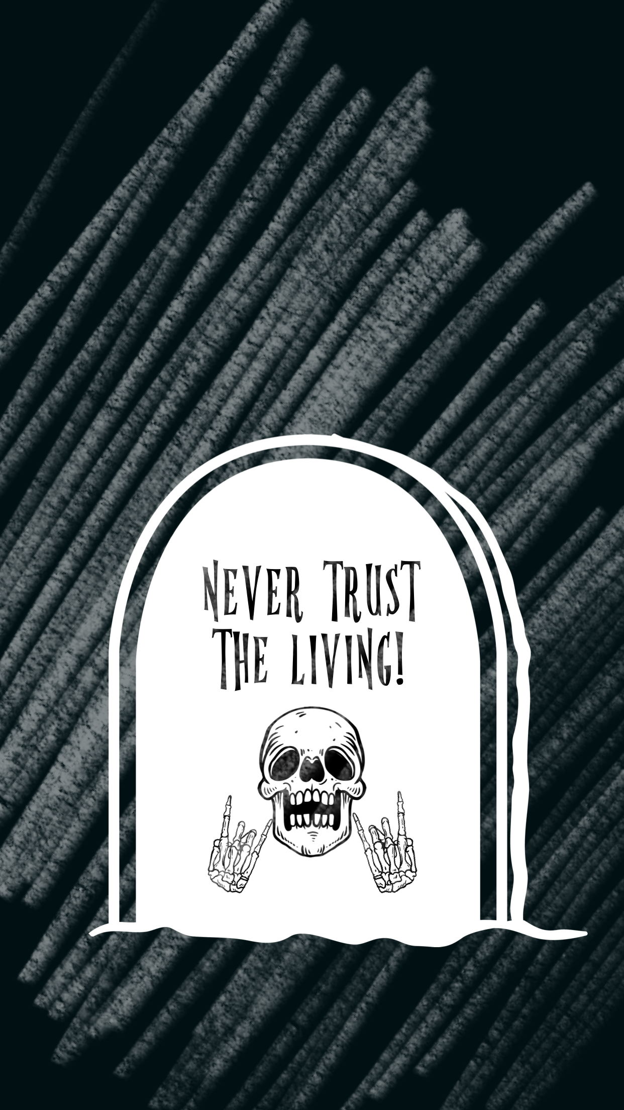 1250x2210 Never Trust the Living. Arvo Wallpaper. Be good, Do good. #arvo #arvowear #arvowatch #watches #bac. Never trust the living, Skull wallpaper, Phone background, Phone