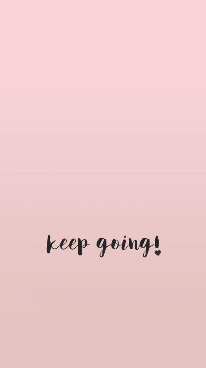 720x1290 Wallpaper, minimal, quote, quotes, inspirational, pink, girly, Phone