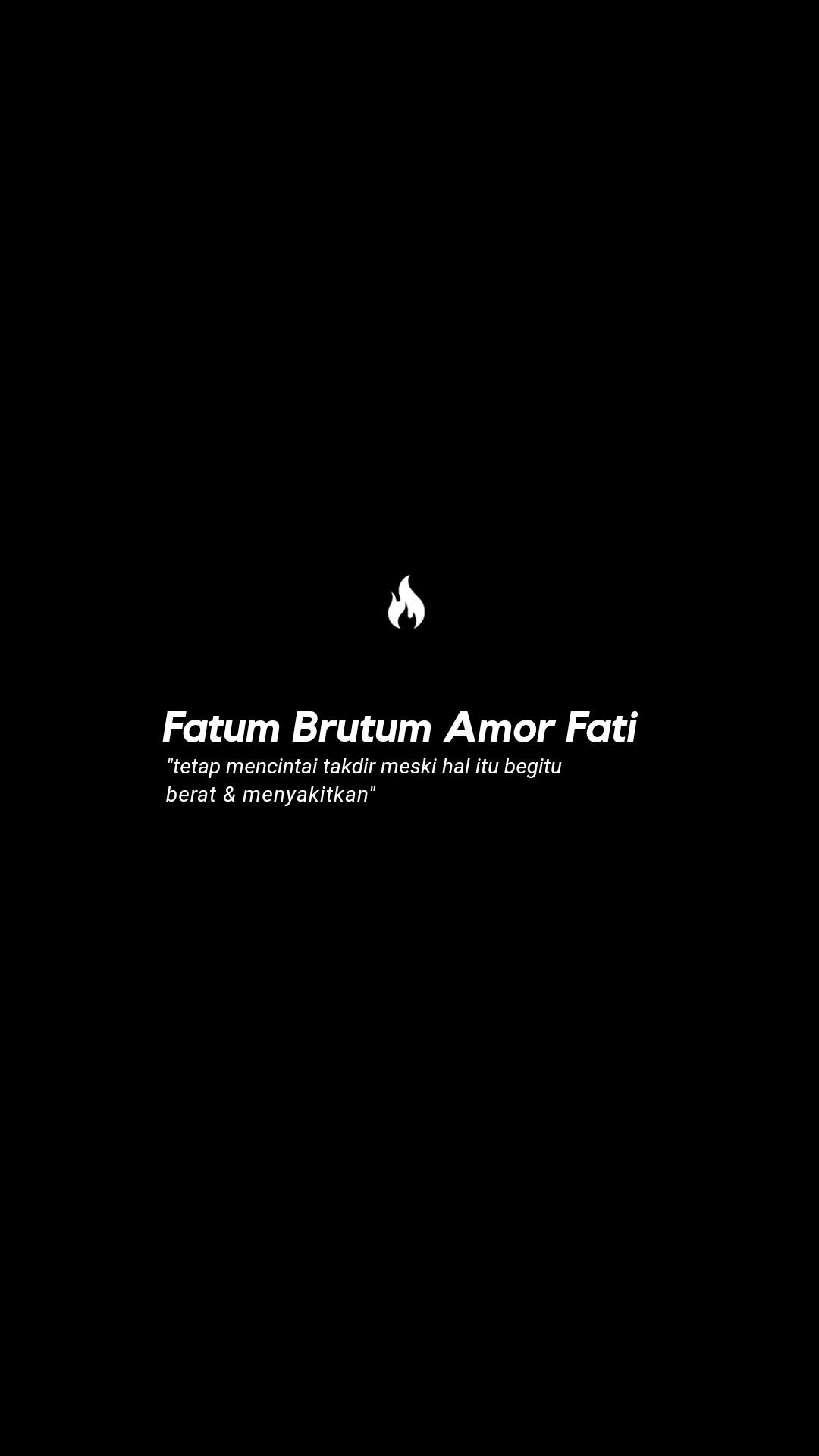 1080x1920 Fatuk Brutum Amor Fati. Takdir, Gambar, Cinta, Phone